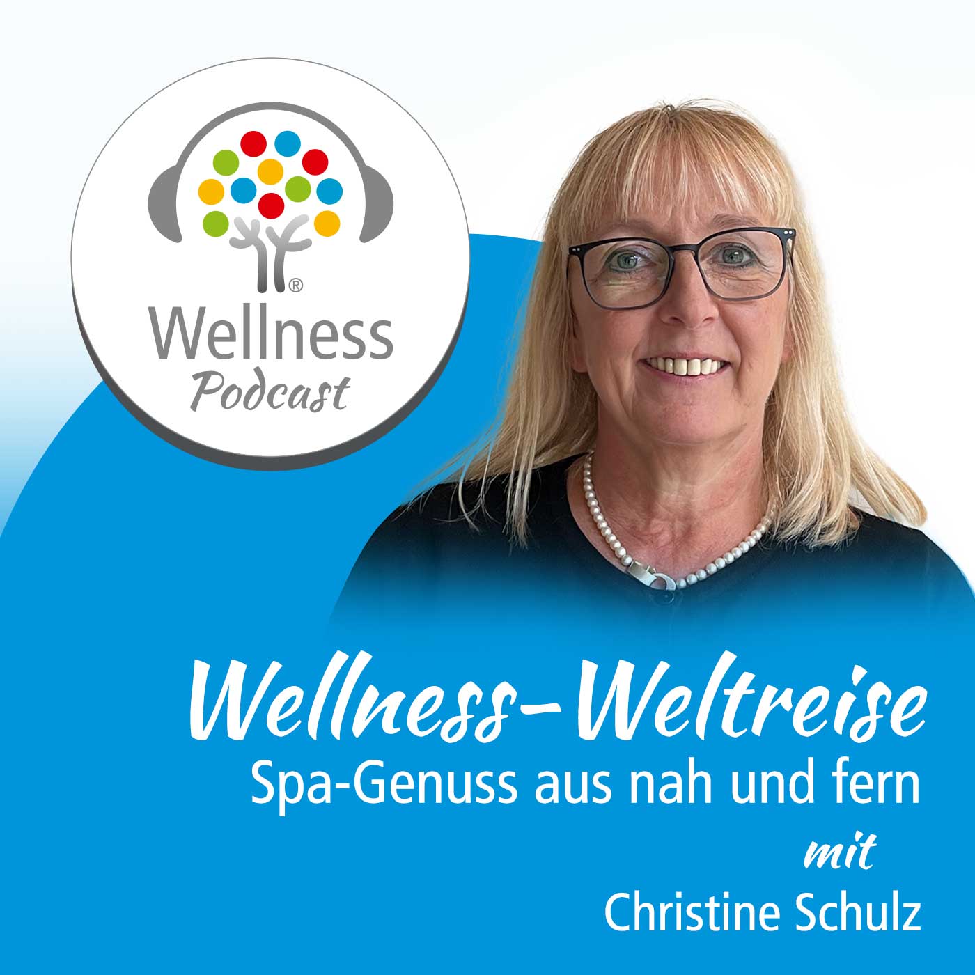 Wellness-Podcast: Be well and enjoy!