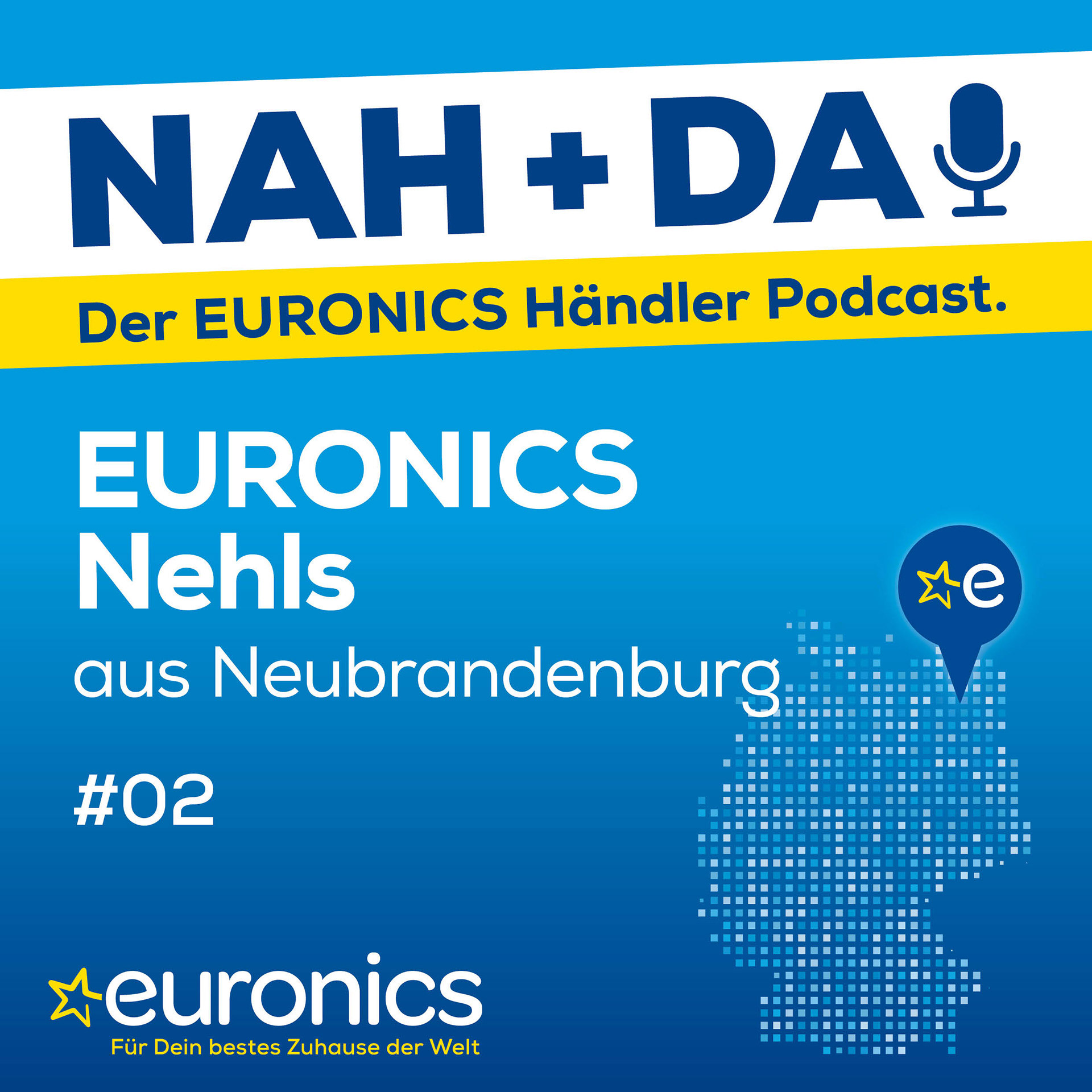 Nah + Da ! - der EURONICS Händler Podcast