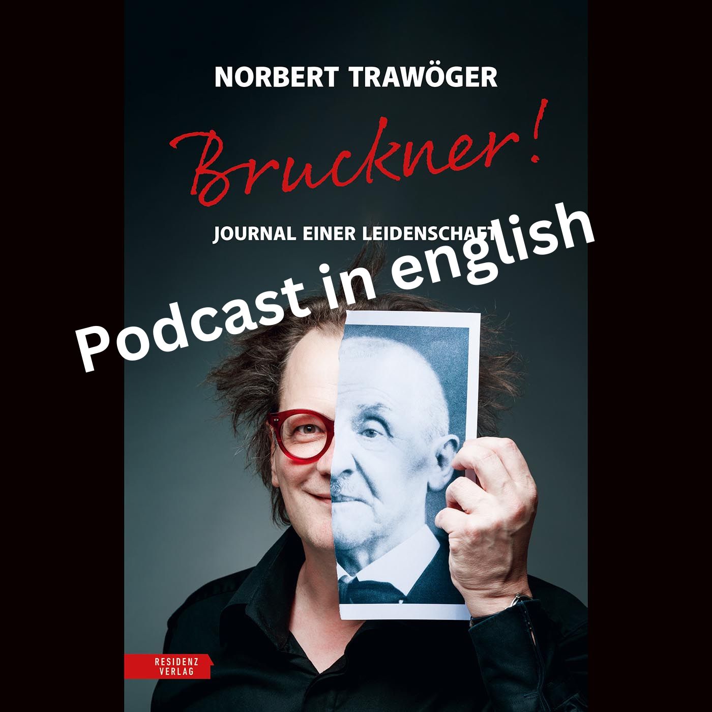 #97 Norbert Trawöger 's Buch Bruckner! Journal einer Leidenschaft