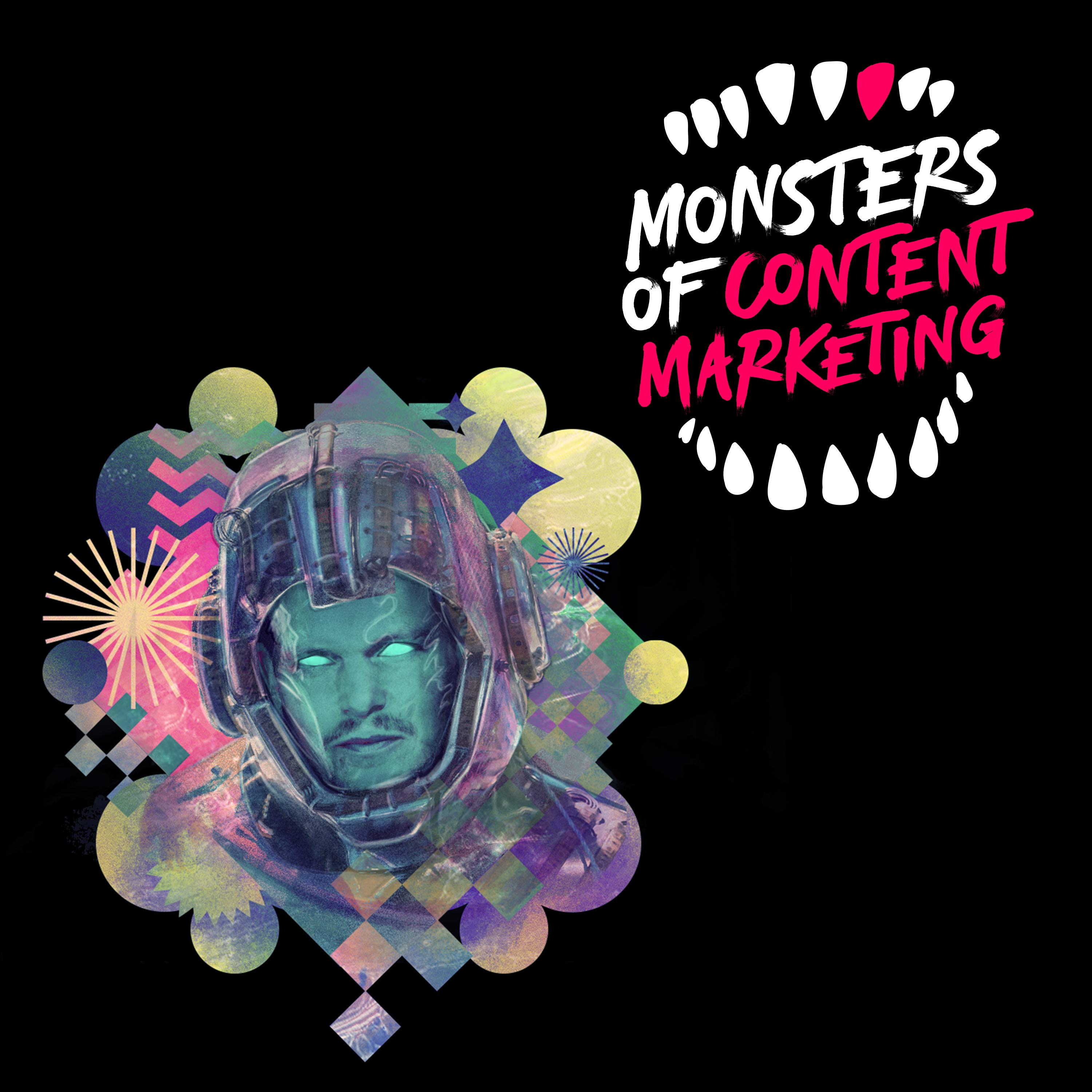 Monsters of Content Marketing