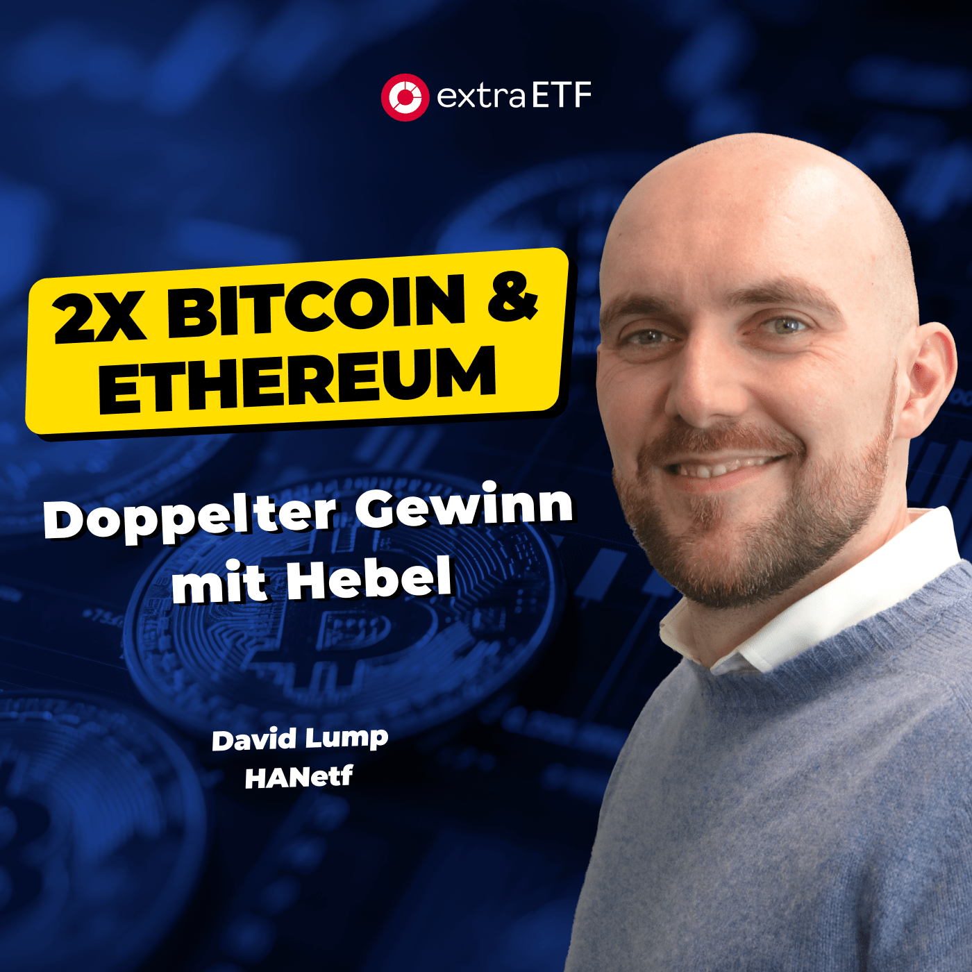 #274 Mit Hebel auf Bitcoin & Ethereum setzen | extraETF Talk