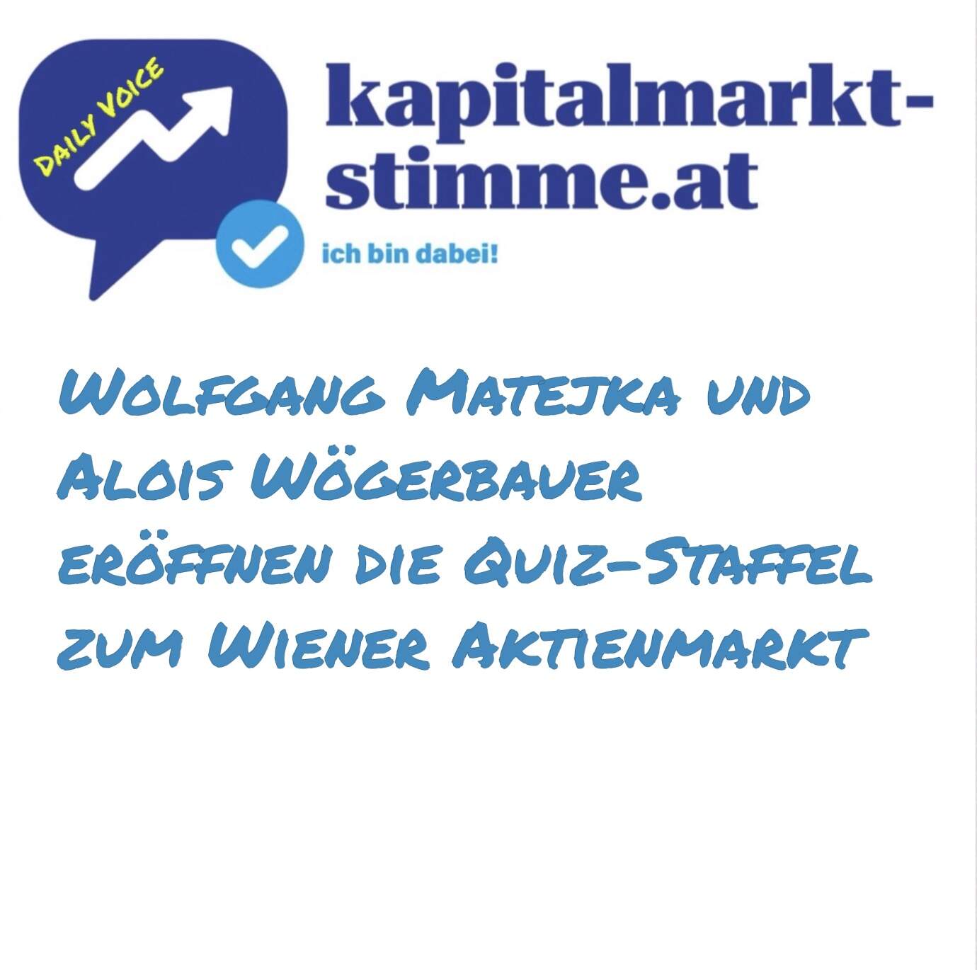 kapitalmarkt-stimme.at daily voice 248/365: Wolfgang Matejka und Alois Wögerbauer eröffnen die Quiz-Staffel zum Wiener Aktienmarkt