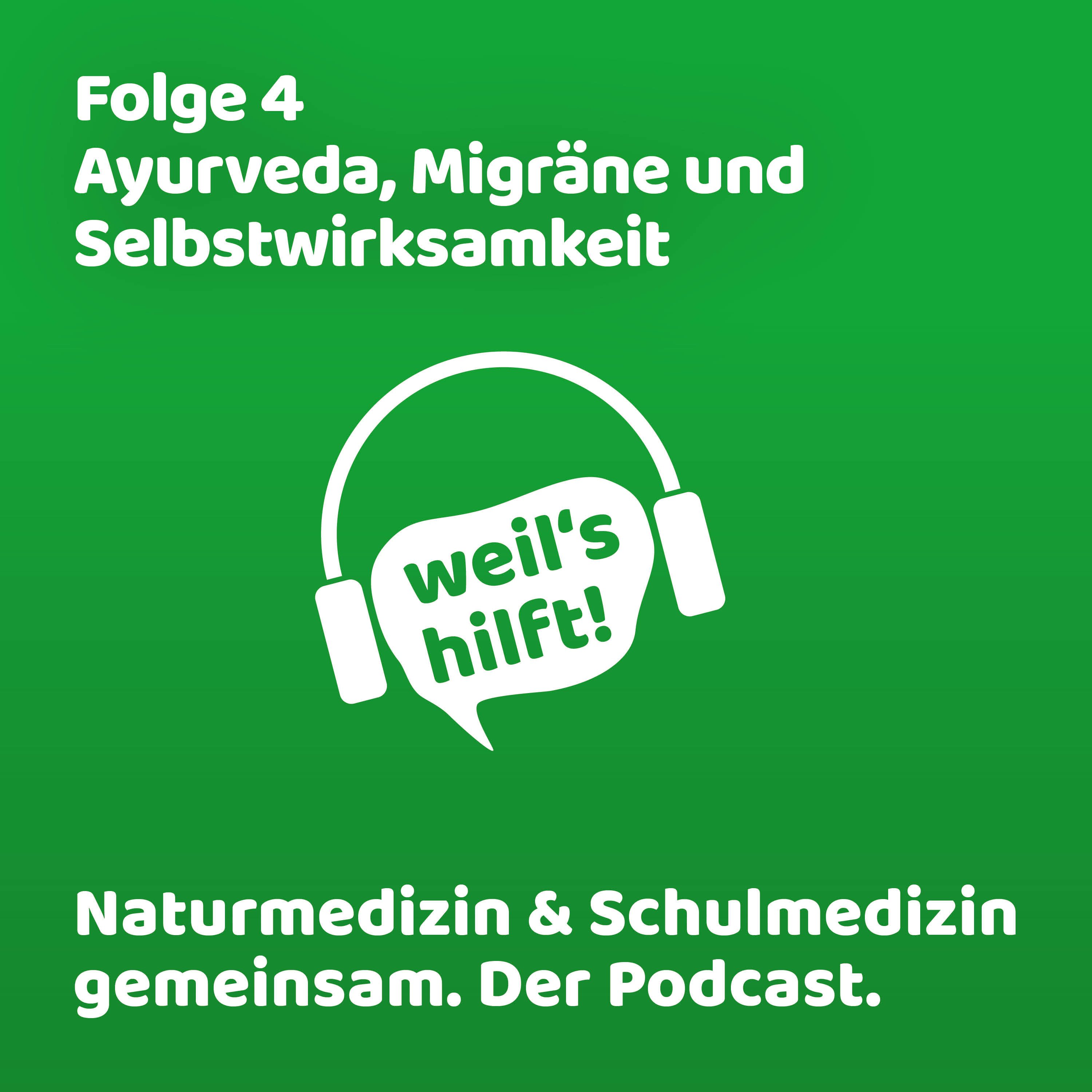 weil\'s hilft! Naturmedizin & Schulmedizin gemeinsam. Der Podcast.