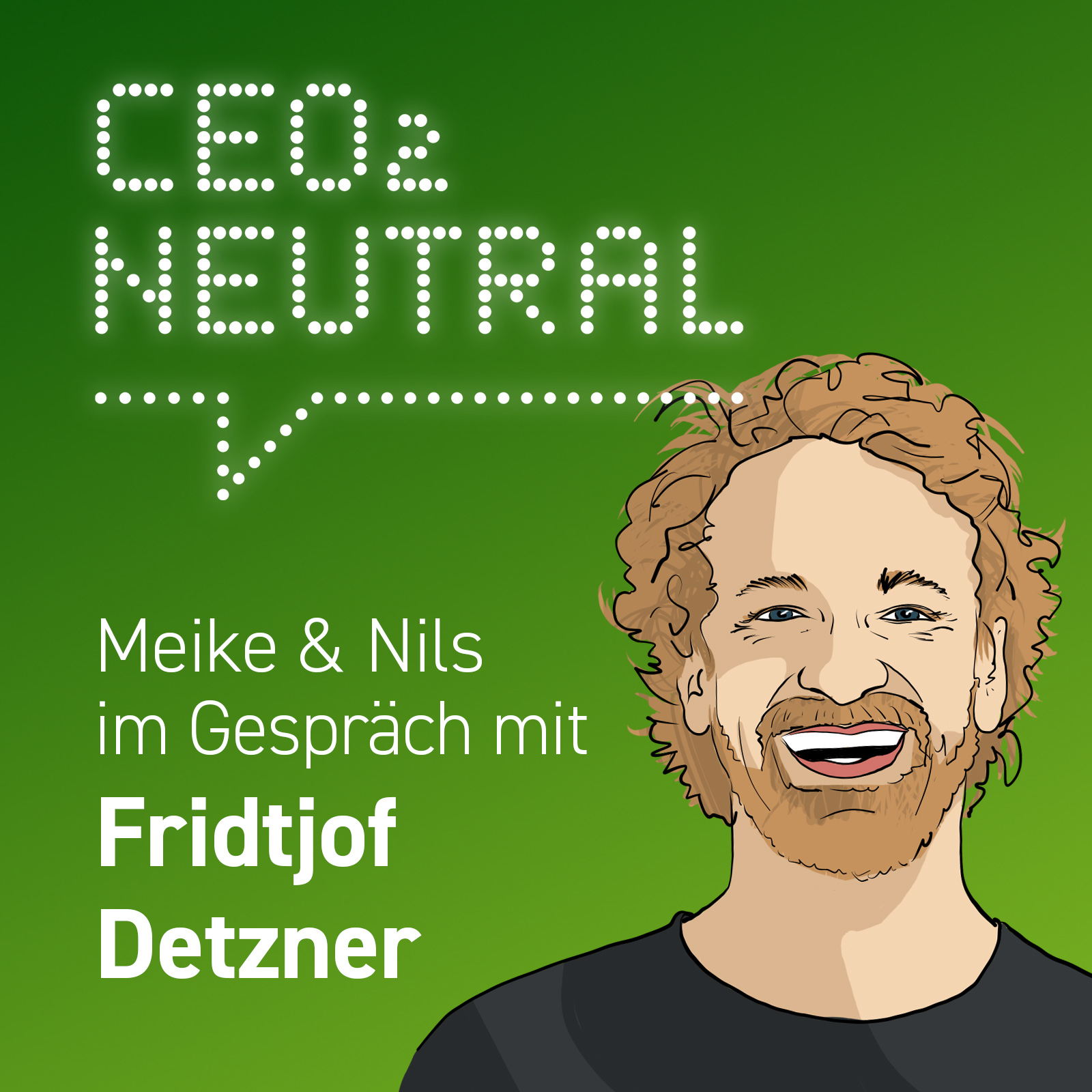 CEO2-neutral - Der Interview-Podcast für mehr Nachhaltigkeit im Unternehmen