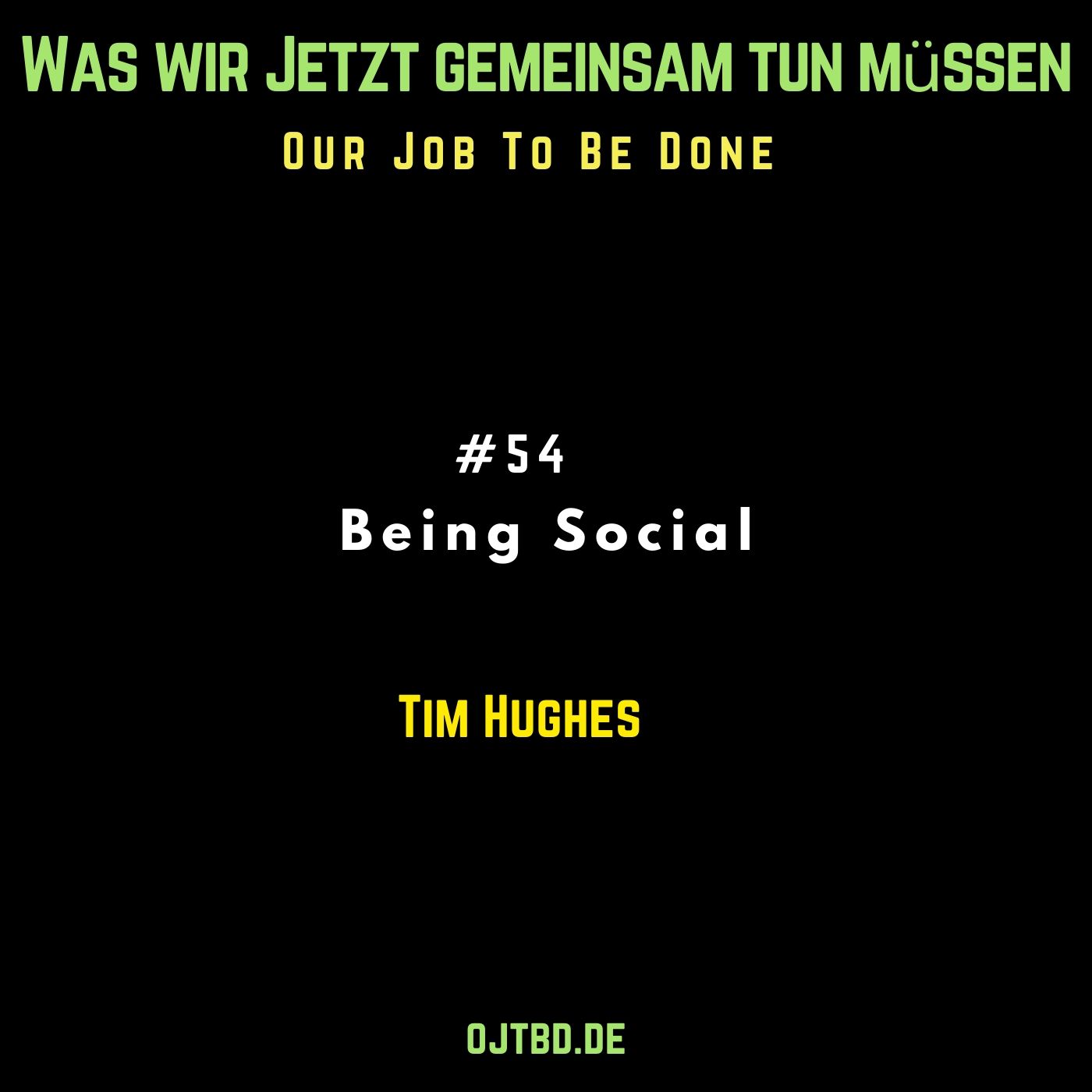Our Job to be done  - Was wir jetzt gemeinsam tun müssen