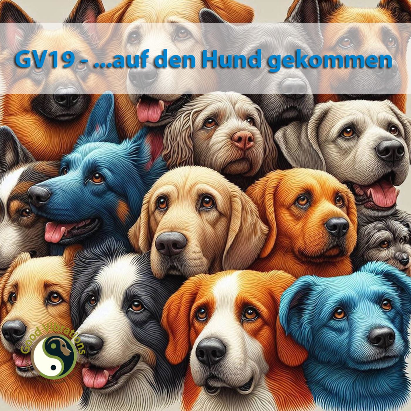 Good Vibrations. Entspannt leben mit Hunden. Der Podcast.