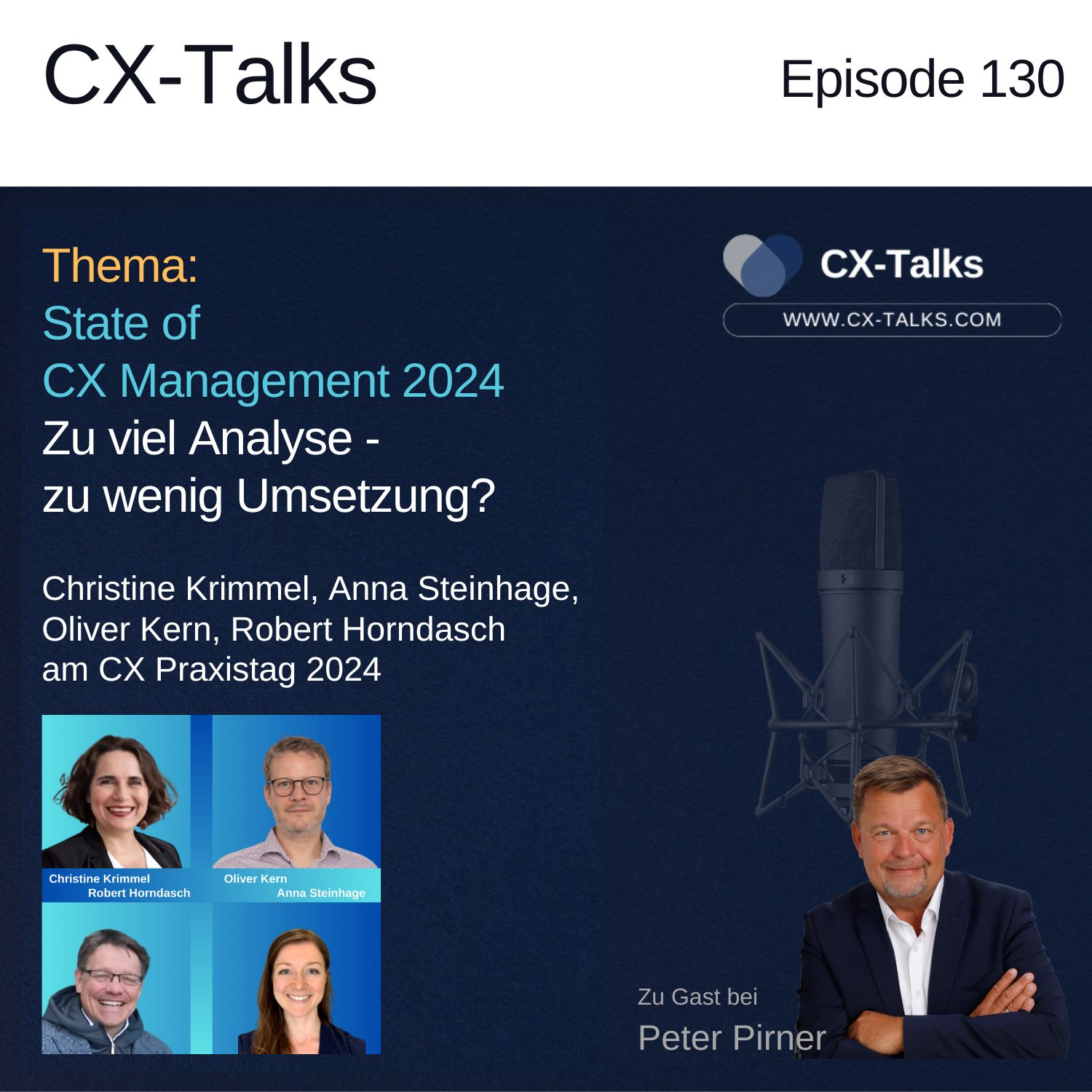 #130 State of CX Management 2024. Zu viel Analyse - zu wenig "Machen"? Die Podiumsdiskussion mit Peter Pirner