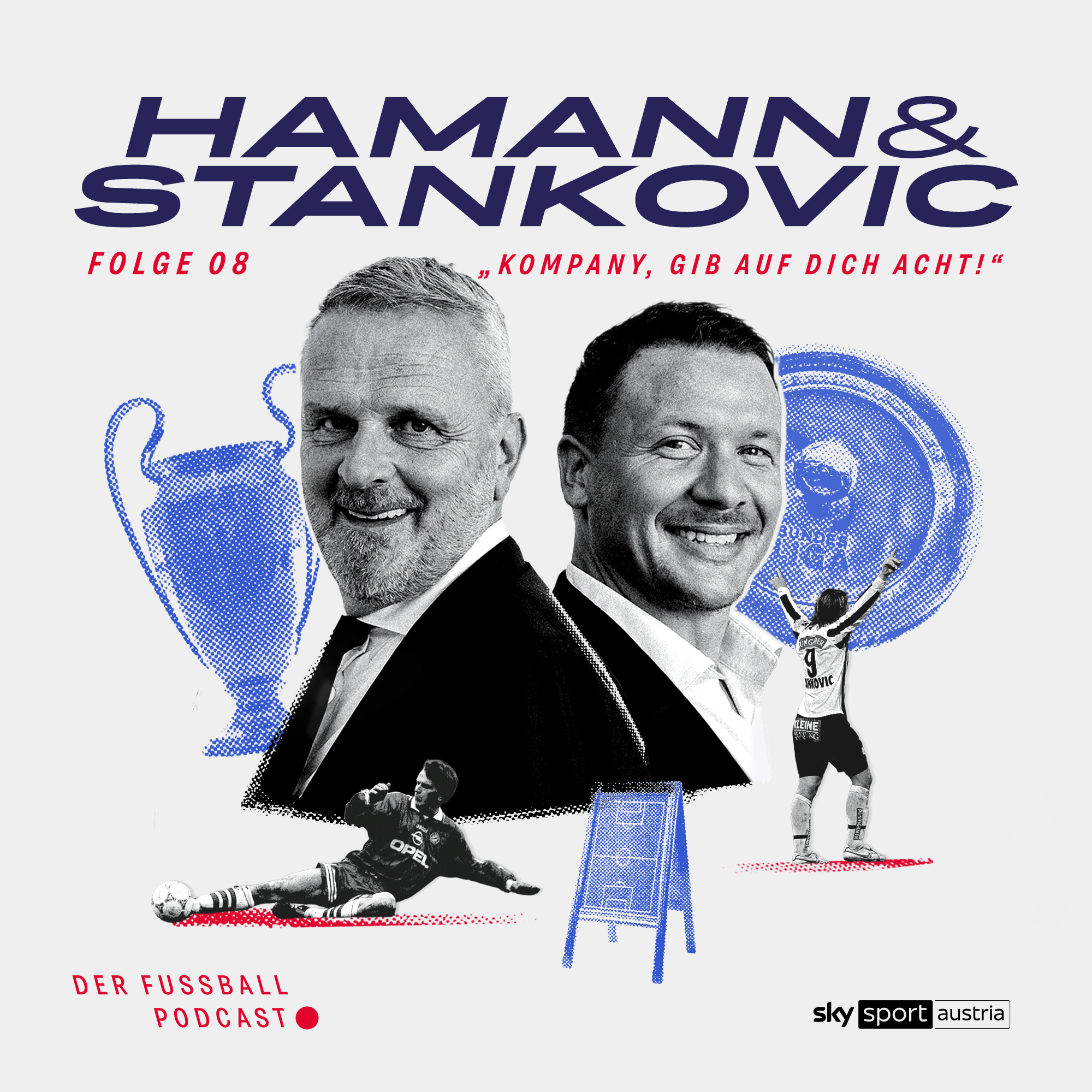 Hamann & Stankovic - Der Fußball Podcast l Folge 08