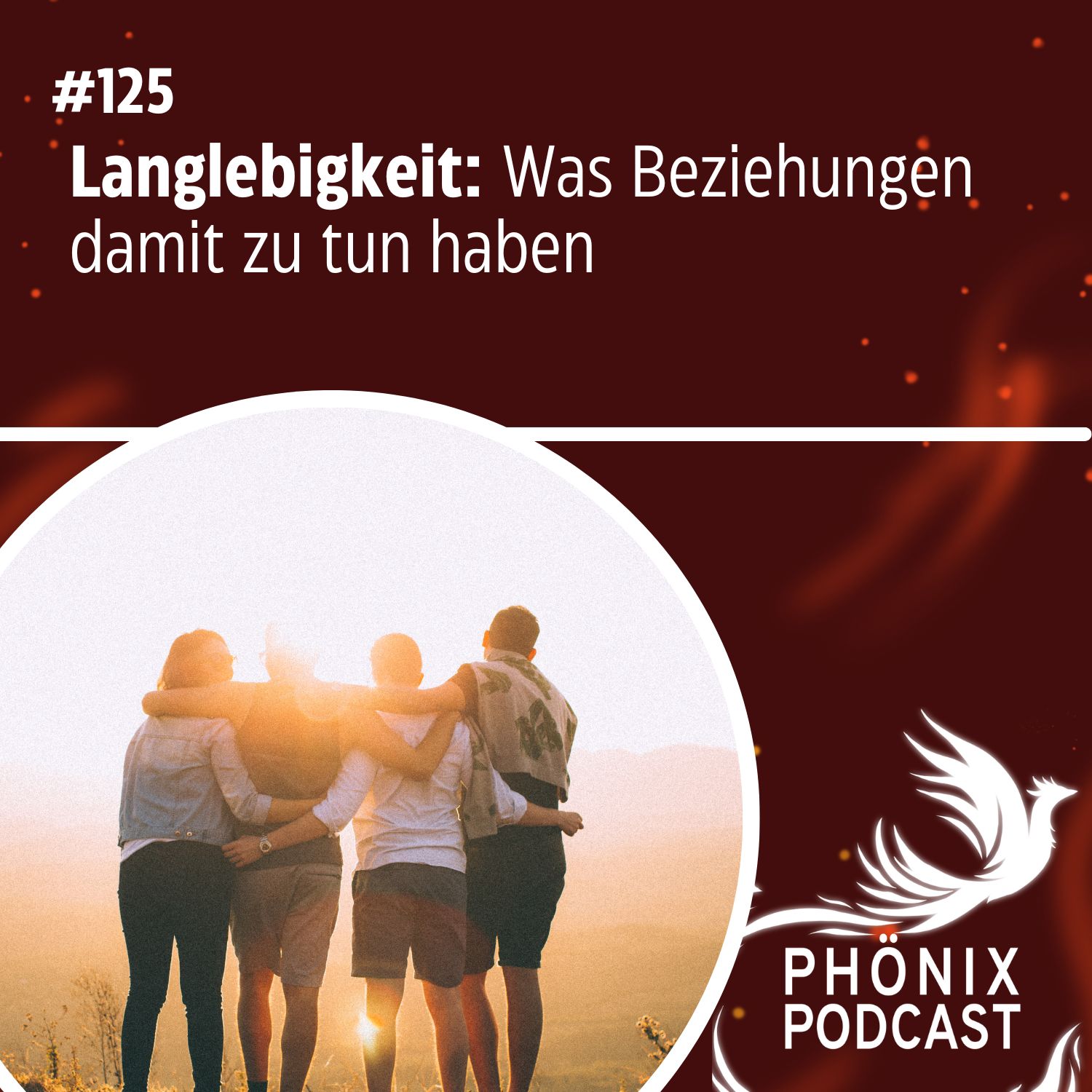 Langlebigkeit: Was Beziehungen damit zu tun haben #125 - podcast episode cover