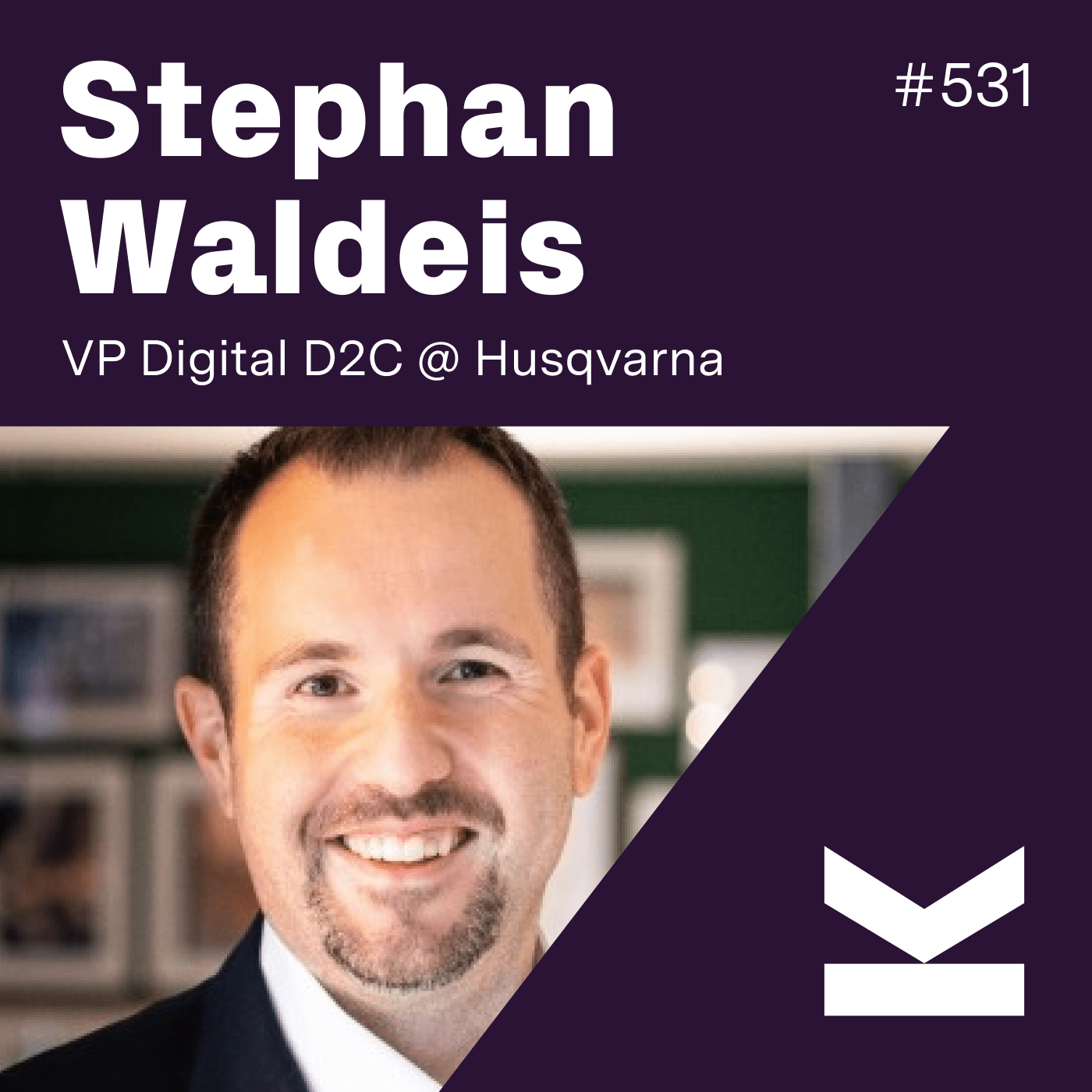 K#531 Stephan Waldeis, Vice President Digital D2C @ Husqvarna OMR Special - podcast episode cover