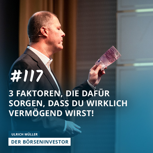 #117 3 Faktoren, die dafür sorgen, dass Du wirklich vermögend wirst episode artwork