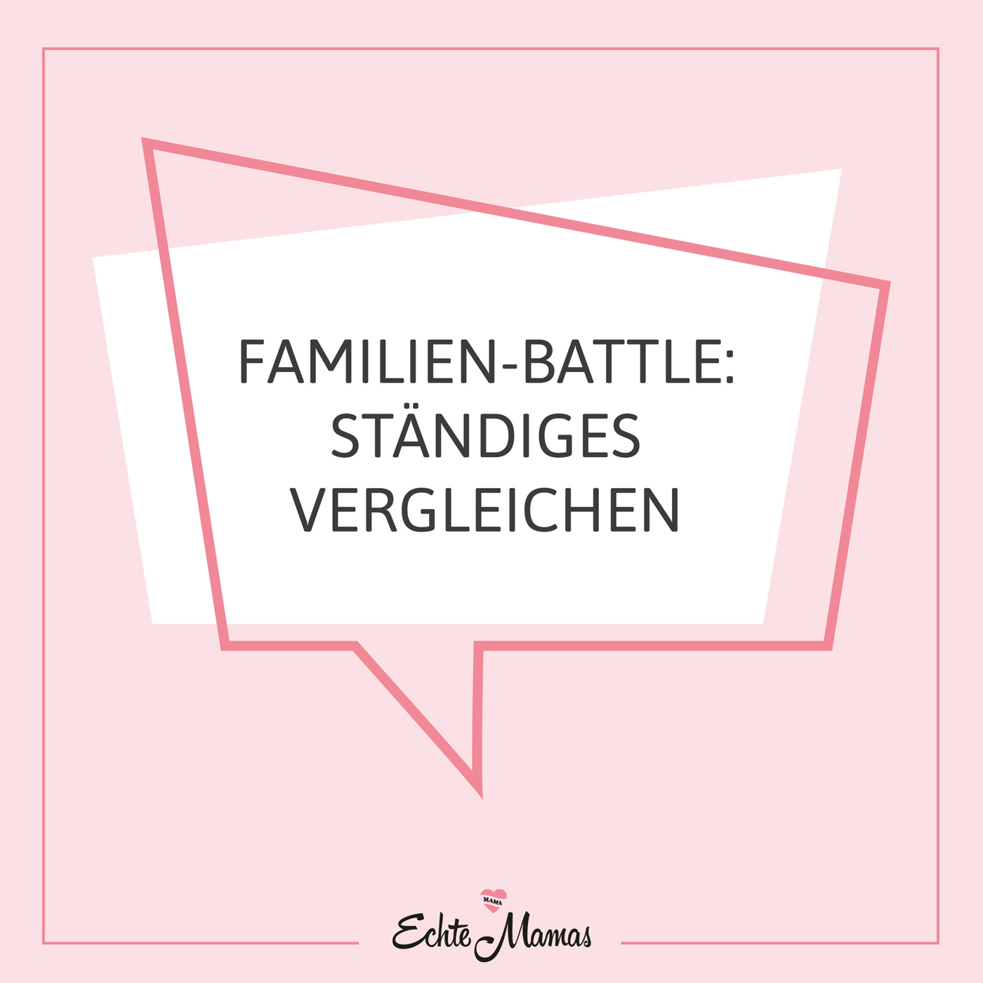 Familien-Battle: Ständiges Vergleichen