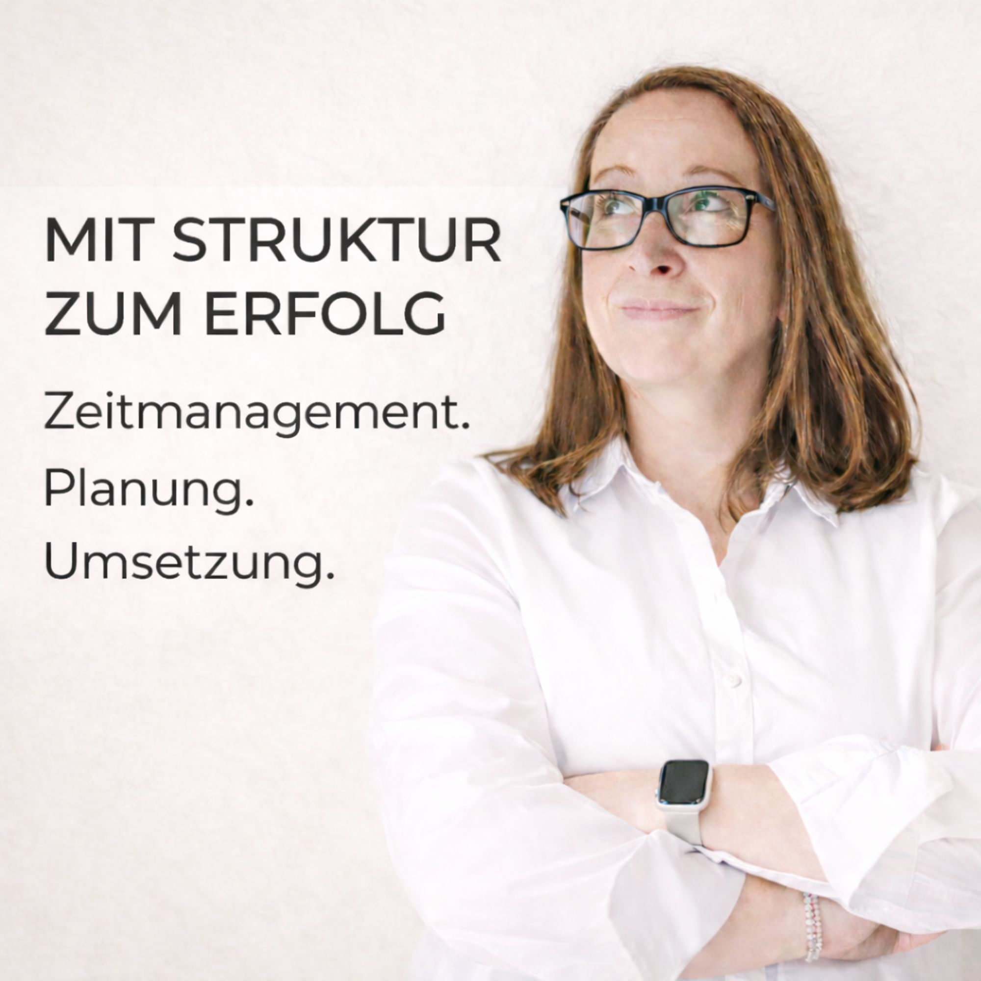 Mit Struktur zum Erfolg - Zeitmanagement. Planung. Umsetzung