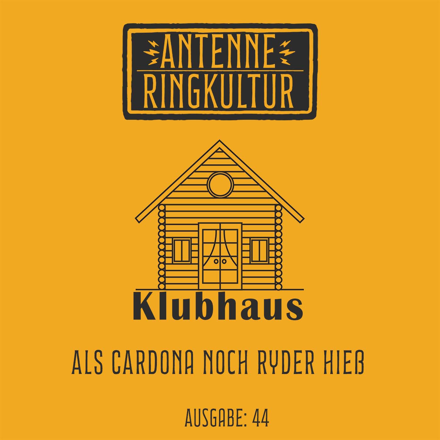 Antenne Ringkultur [Ausgabe 44]: Klubhaus "Als Cardona noch Ryder hieß"