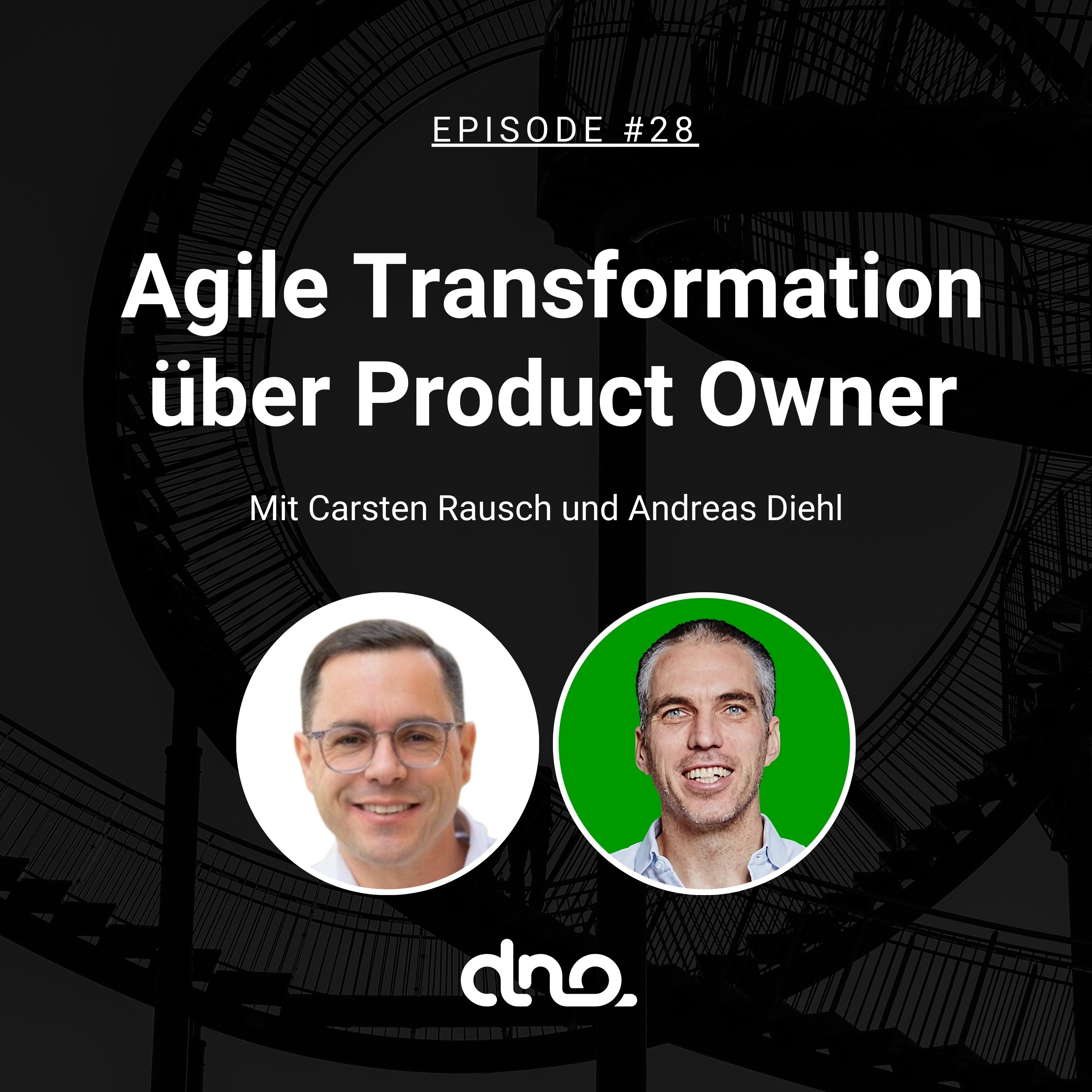 #28 - Erfolgreiche agile Transformation führt über Product Owner mit Carsten Rausch