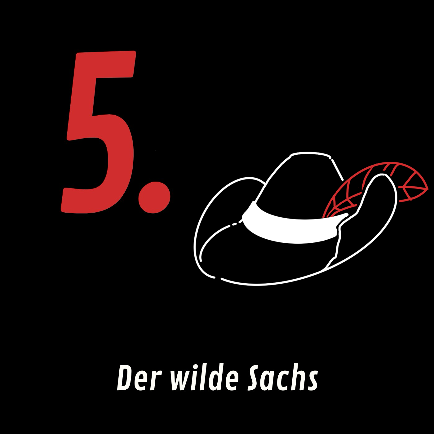 Folge 5: Der wilde Sachs Folge 5: Der wilde Sachs