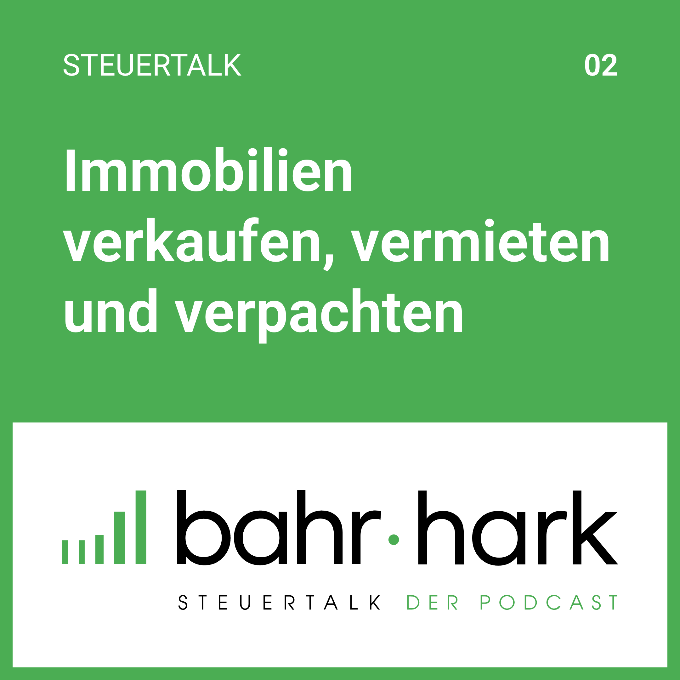 Immobilien: verkaufen, vermieten, verpachten (steuertalk 02) episode artwork