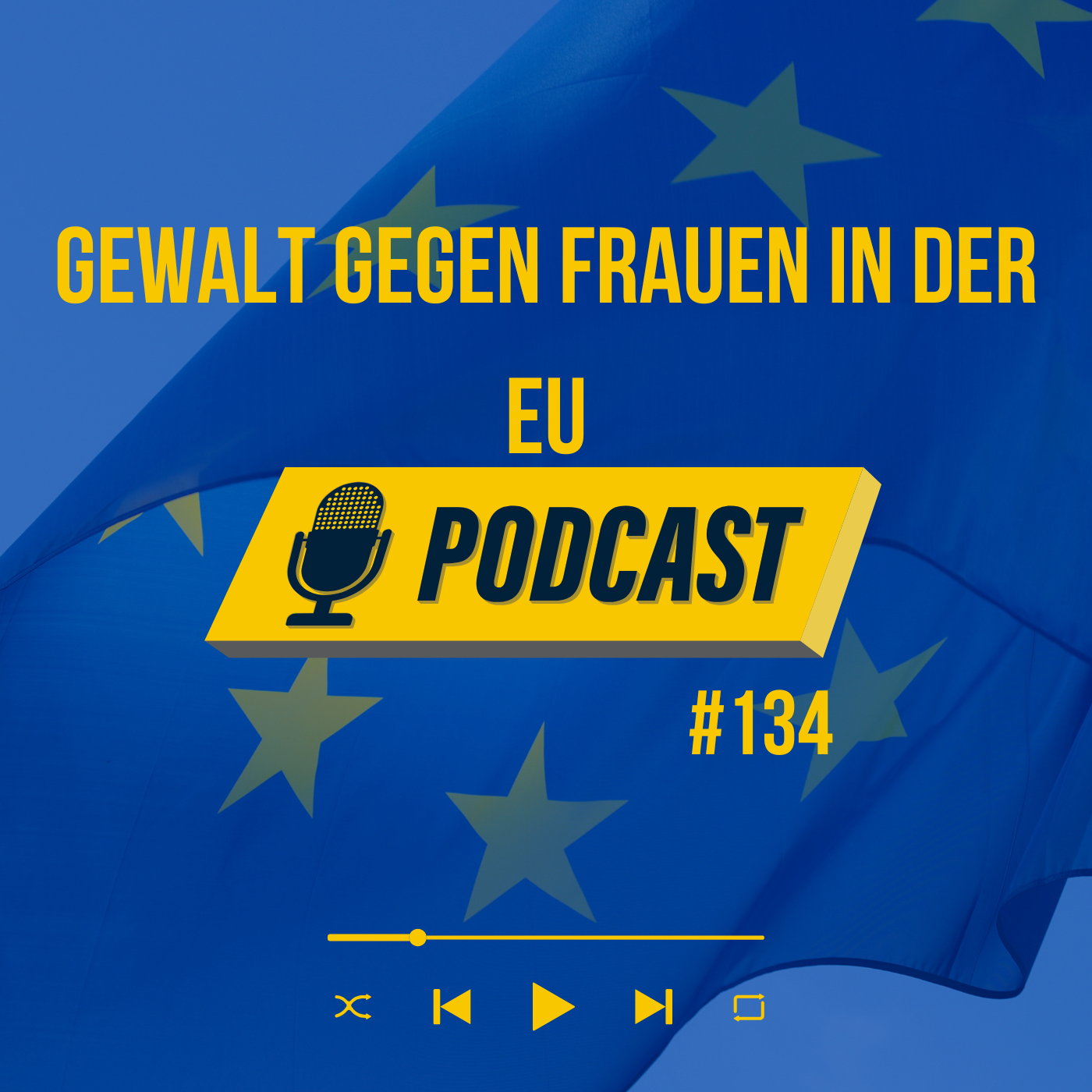 #134 Gewalt gegen Frauen in der EU episode artwork