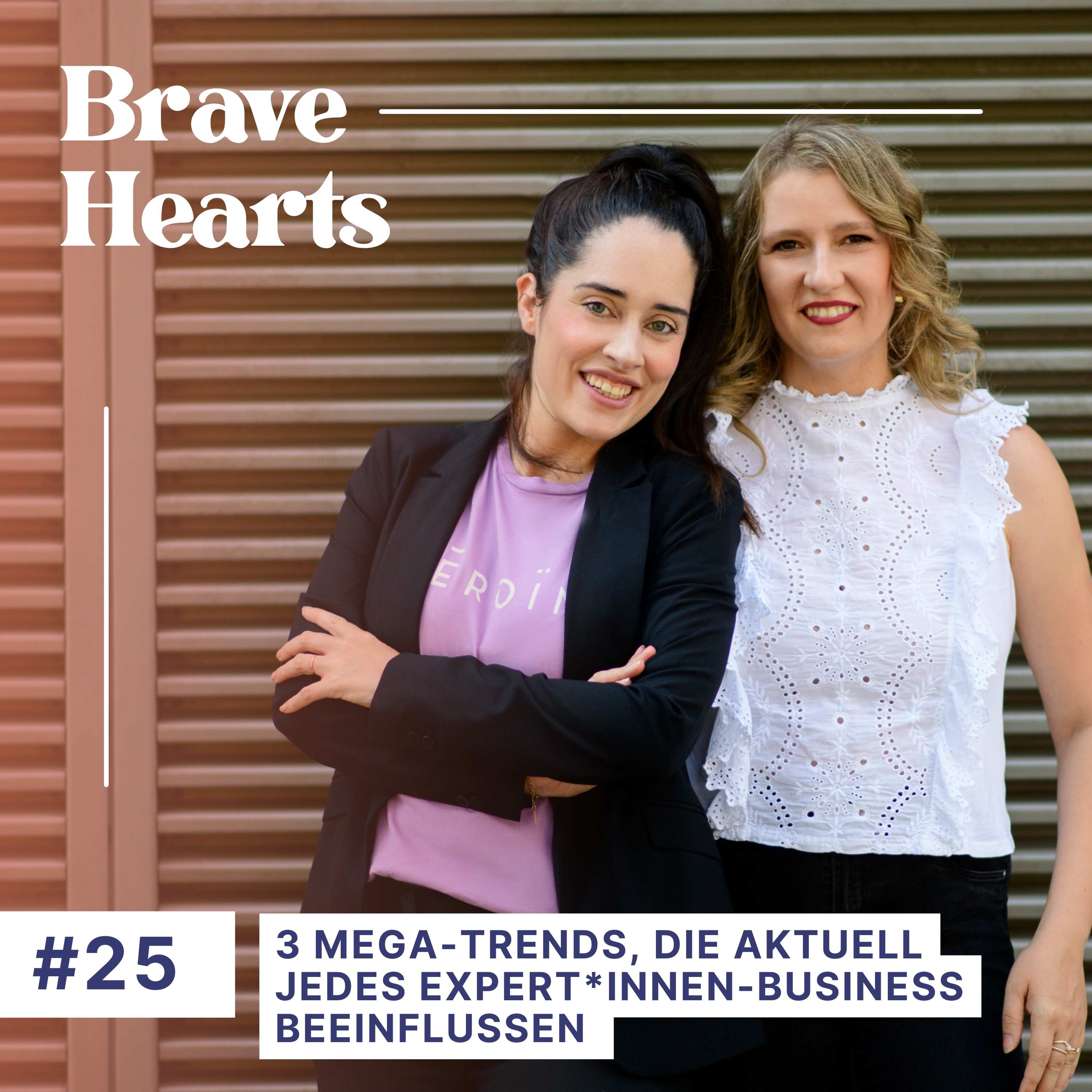 Brave Hearts – Der Business-Podcast für mutige Expert*innen
