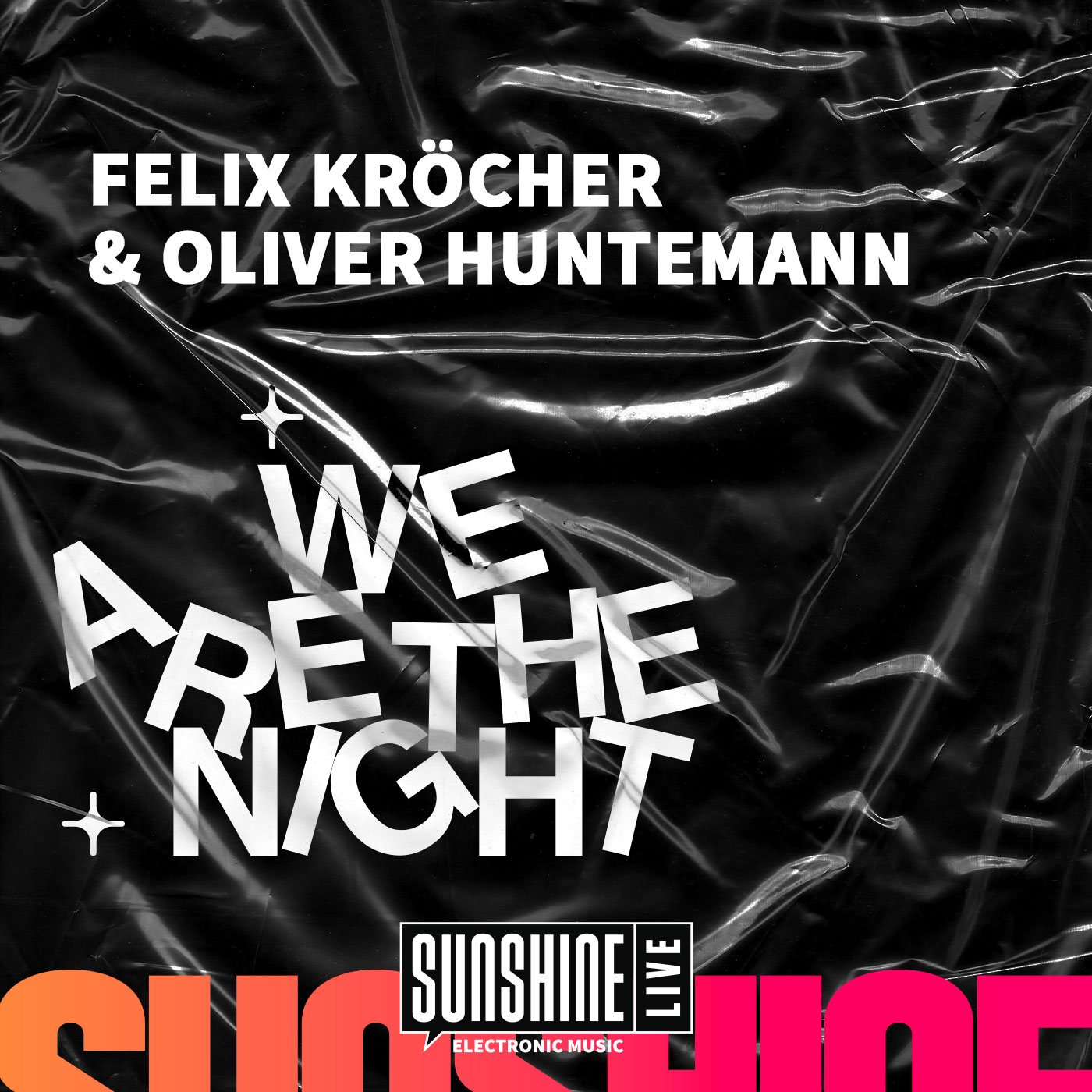 We Are The Night mit Felix Kröcher. Ein Podcast von SUNSHINE LIVE.
