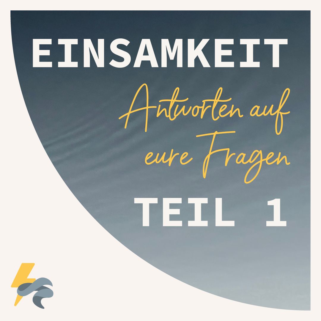 Einsamkeit - Eure Fragen (Teil 1) - podcast episode cover