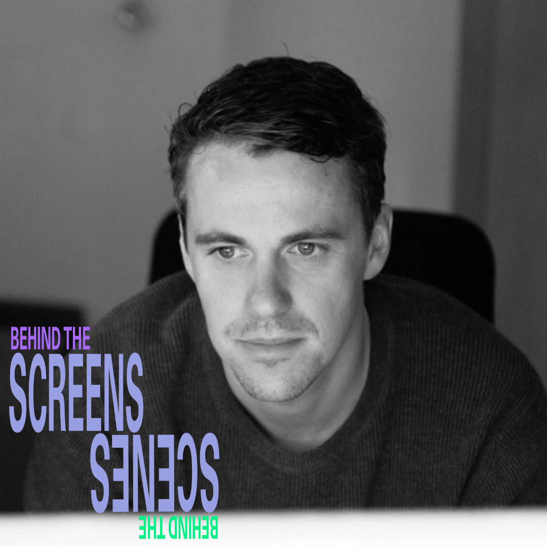 behind the screens, behind the scenes