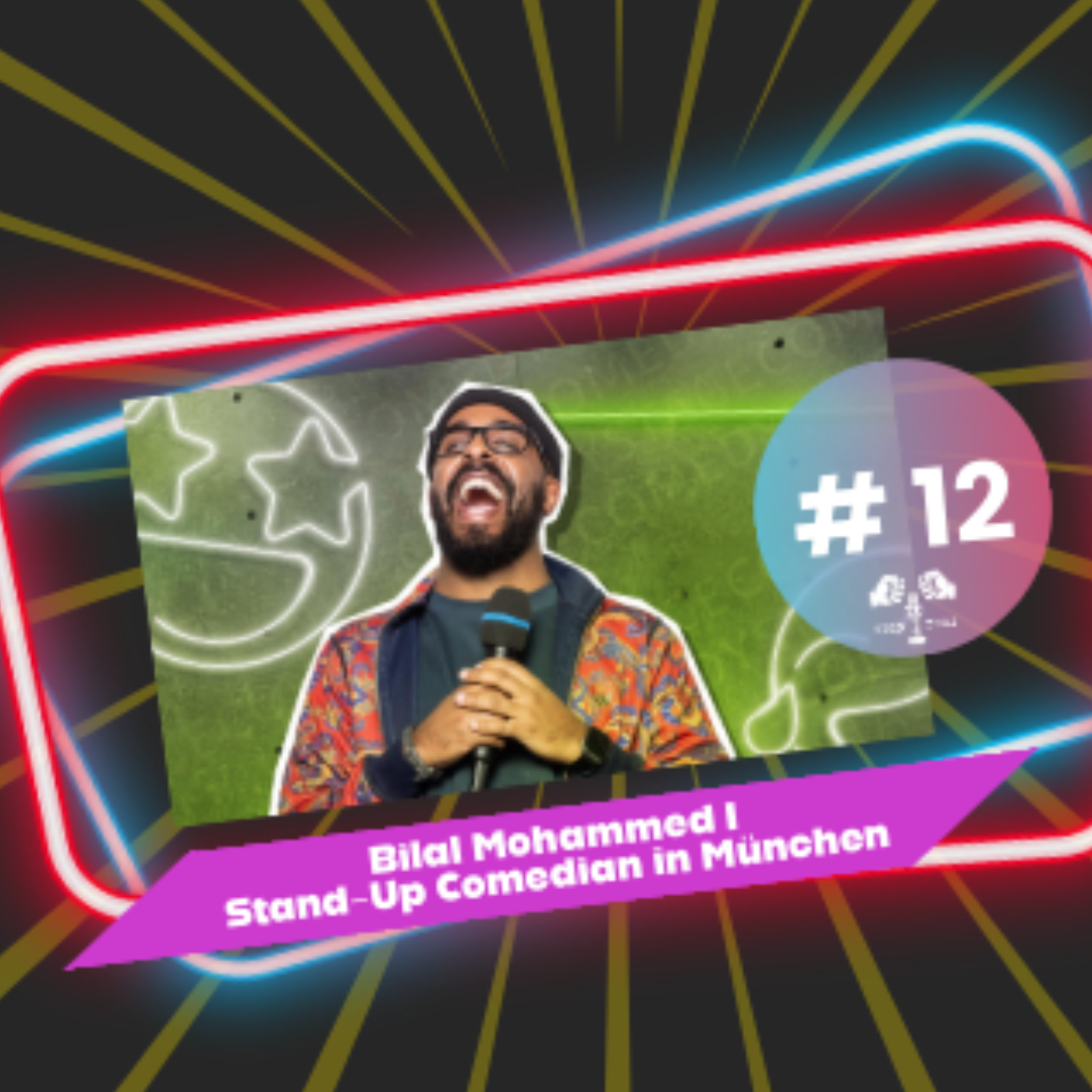 #12 I Guest: Bilal Mohammed (Stand-Up Comedian aus München) - Comedy in München 🎤 episode artwork