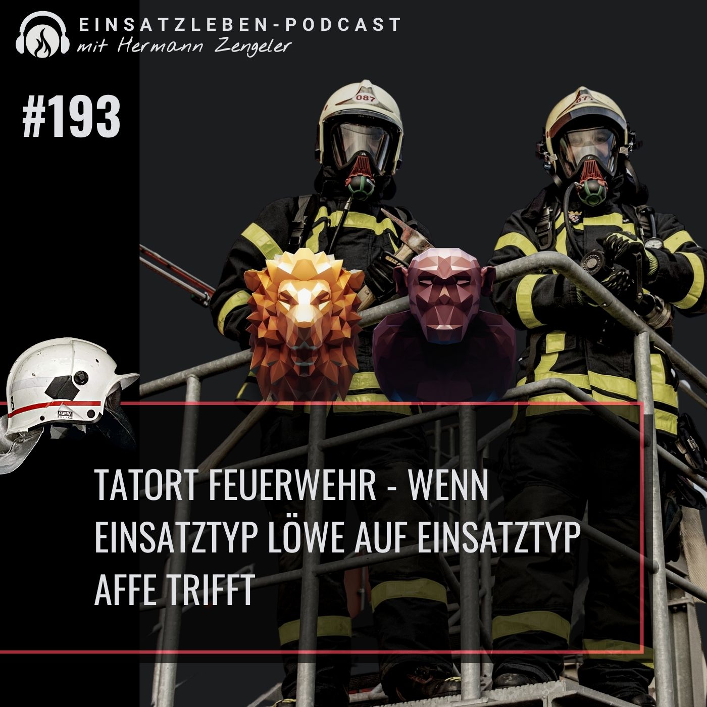 Tatort Feuerwehr - Wenn Einsatztyp Löwe auf Einsatztyp Affe trifft episode artwork