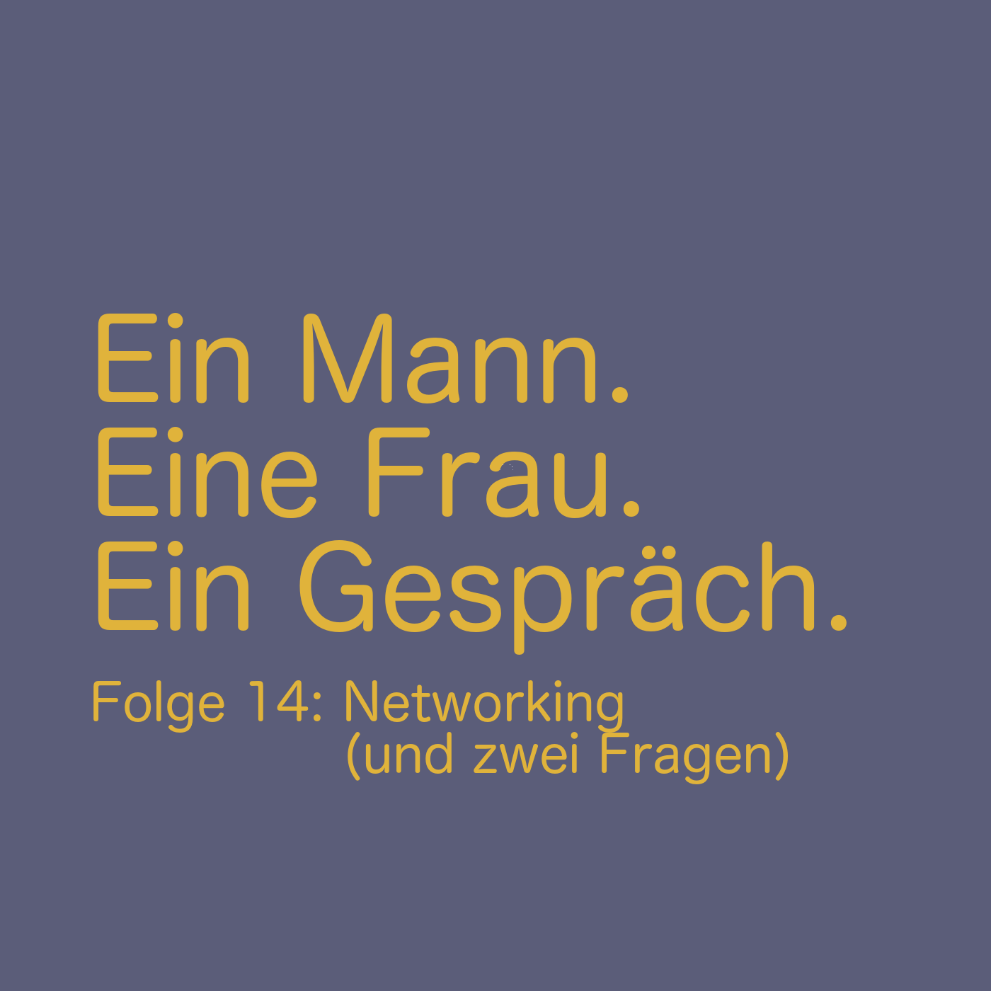 Ein Mann. Eine Frau. Ein Gespräch.
