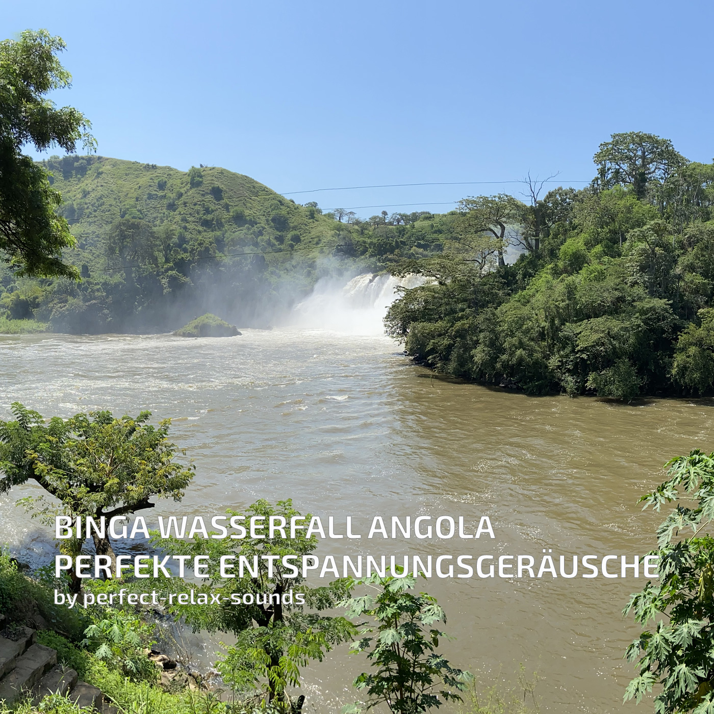 Wasserfall - Entspannnungsgeräusche - Einschlafhilfe - Die Binga Falls in Angola (lange Version - 3 Std.)