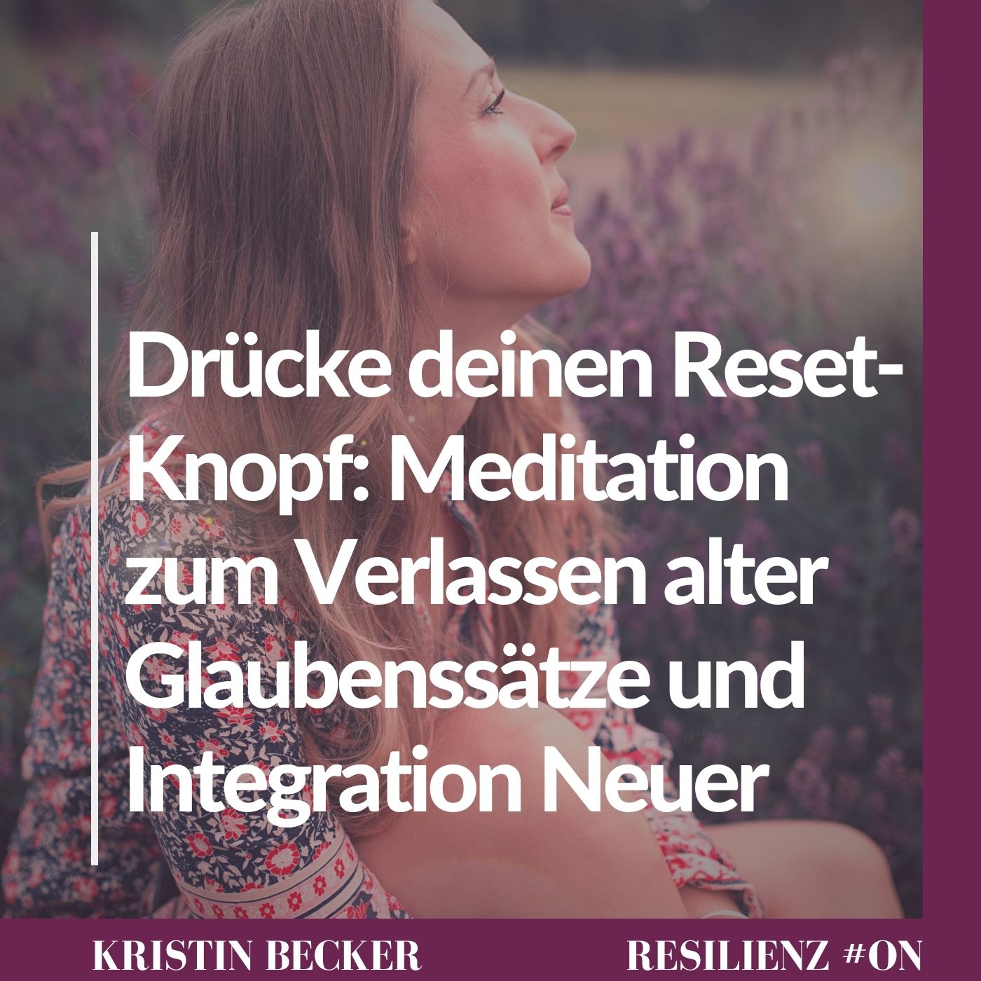 #39 Drücke deinen Reset-Knopf: Meditation zum Verlassen alter Glaubenssätze und Integration Neuer episode artwork