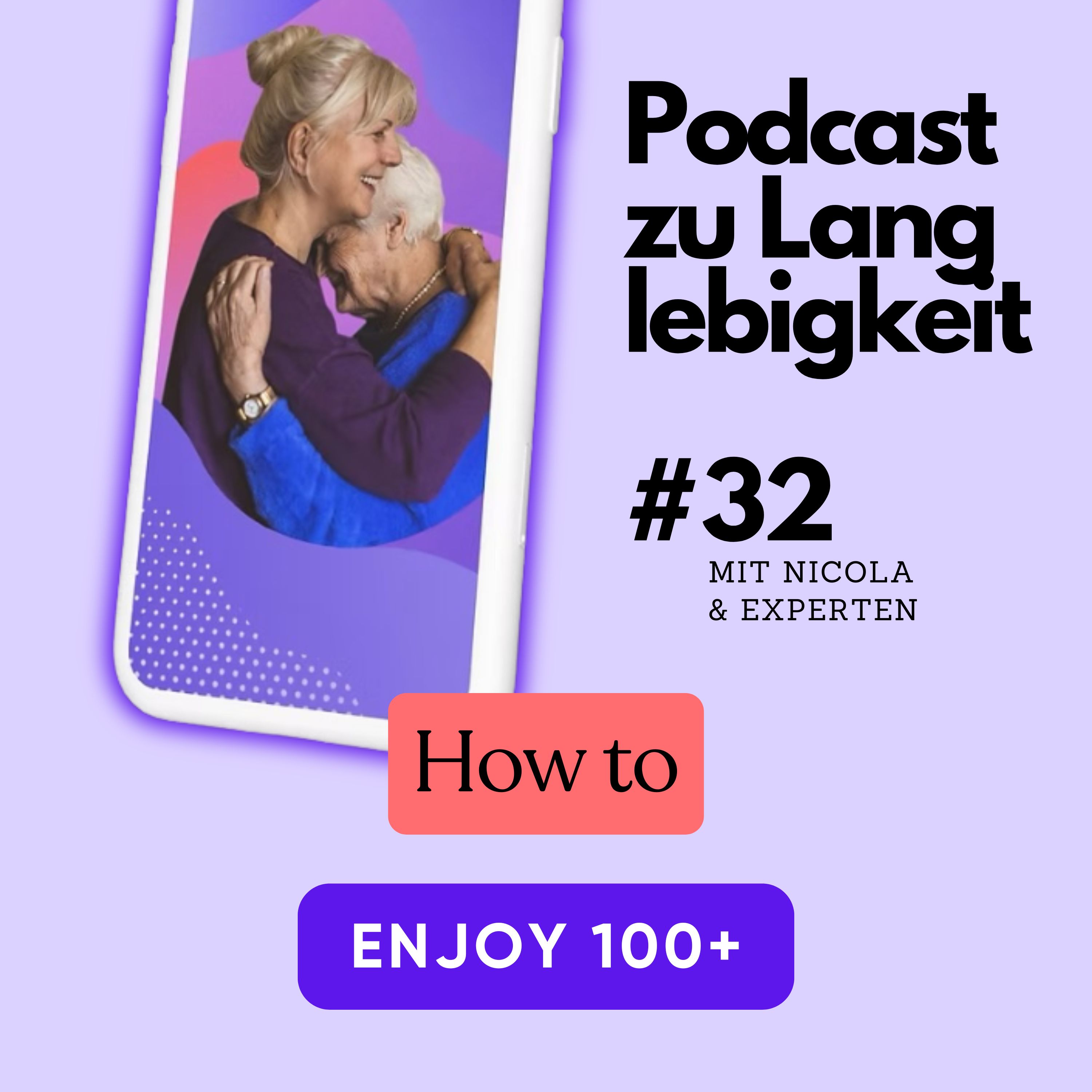 #32 Pflege, Angehörige & Erfüllung - wie du am Ende von 100+ nichts bereust episode artwork
