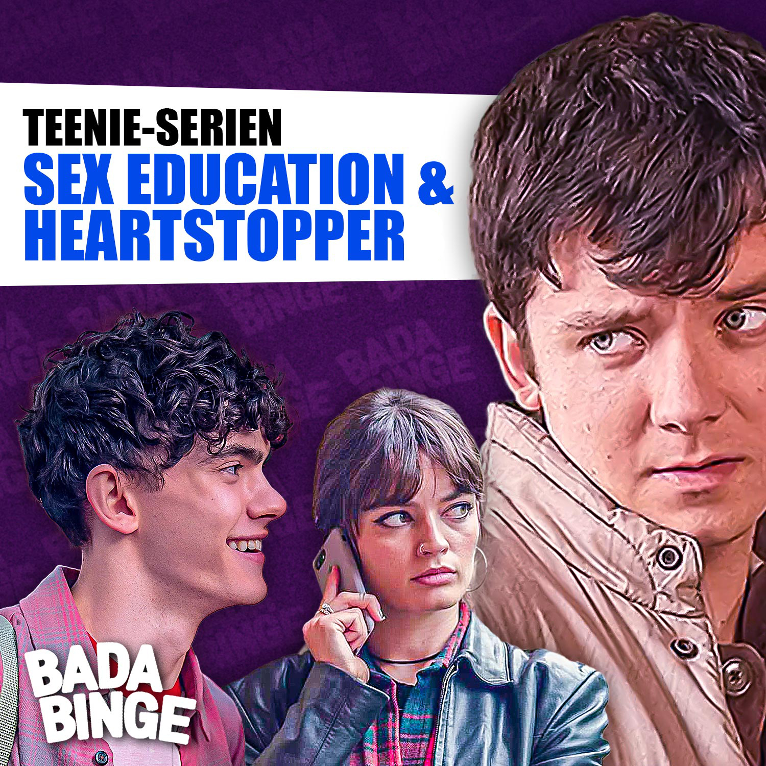 #171 | SEX EDUCATION & HEARTSTOPPER: Diese Serien hätten wir gerne als Teenies geguckt