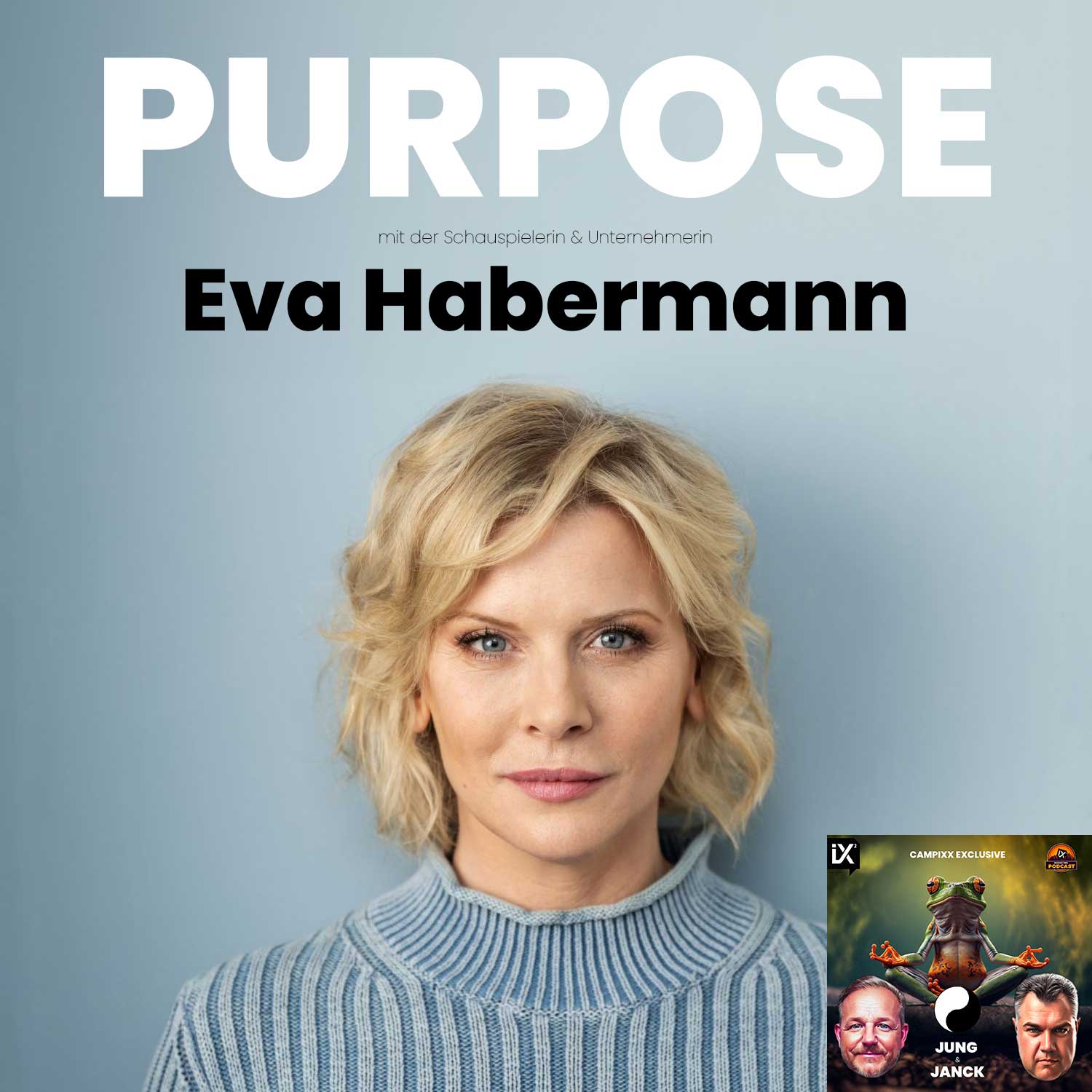 Purpose mit Schauspielerin Eva Habermann | Jung & Janck #59