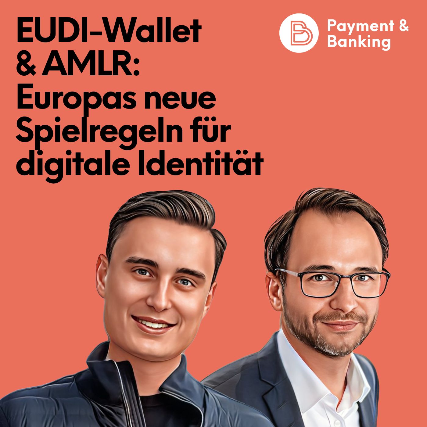 #543: EUDI-Wallet & AMLR: Europas neue Spielregeln für digitale Identität #543: EUDI-Wallet & AMLR: Europas neue Spielregeln für digitale Identität