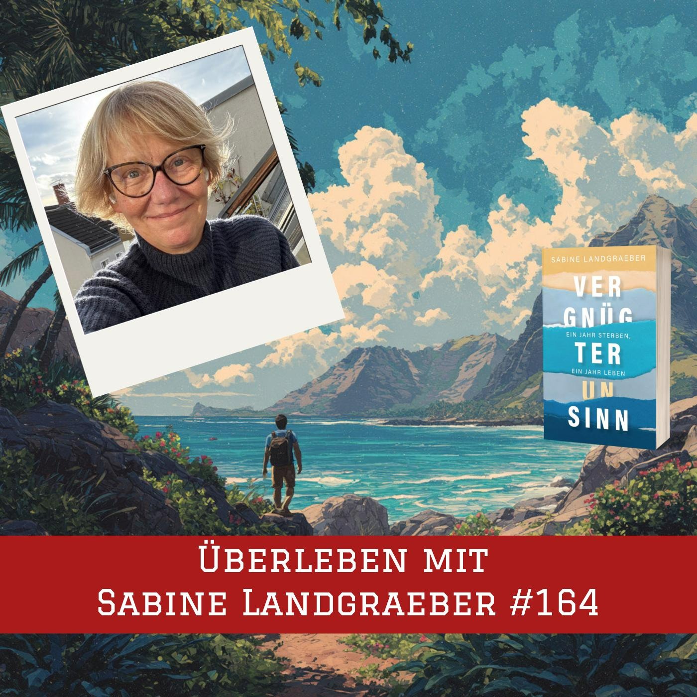 Episode #164 – Überleben mit Sabine Landgraeber episode artwork