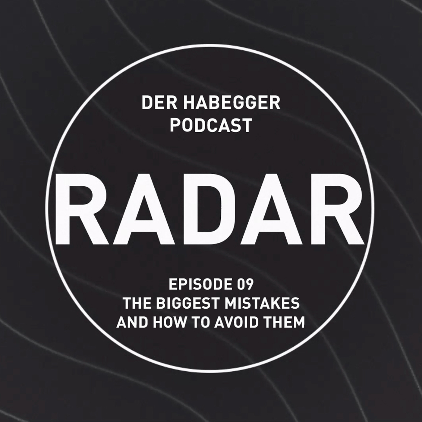 RADAR E09: The biggest mistakes and how to avoid them episode artwork
