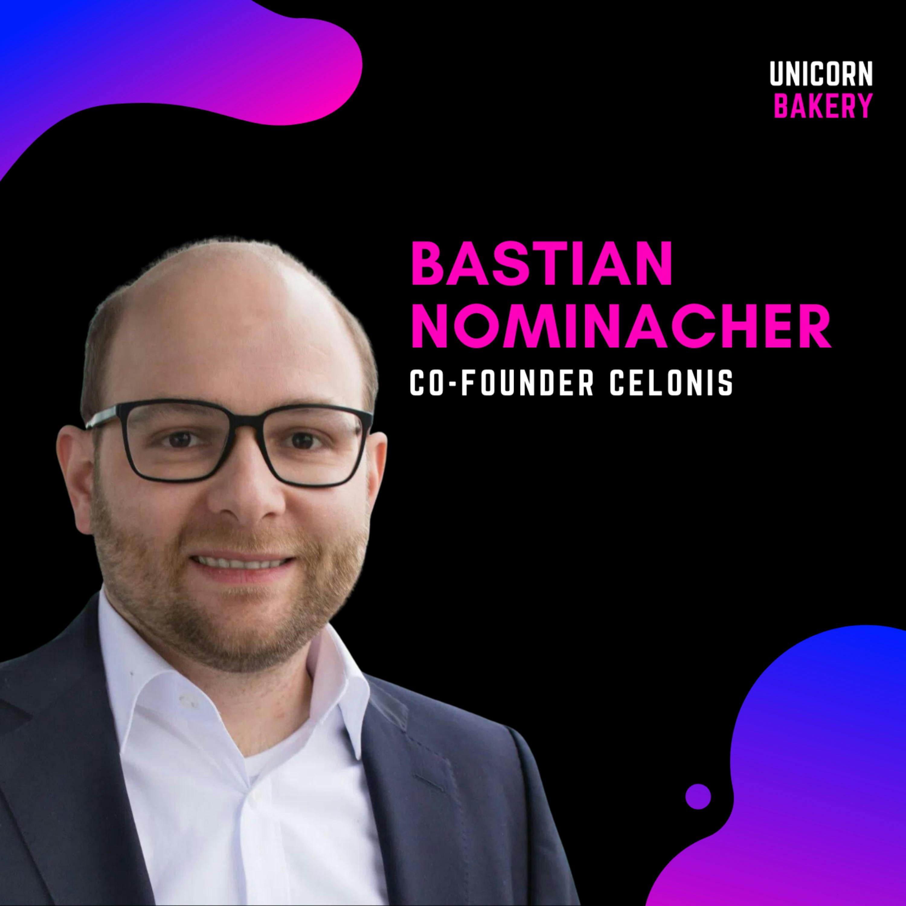 Celonis: 5 Jahre Bootstrapping, Executive Hiring & Produkt Expansion zur Multiproduktorganisation – Bastian Nominacher, Celonis episode artwork