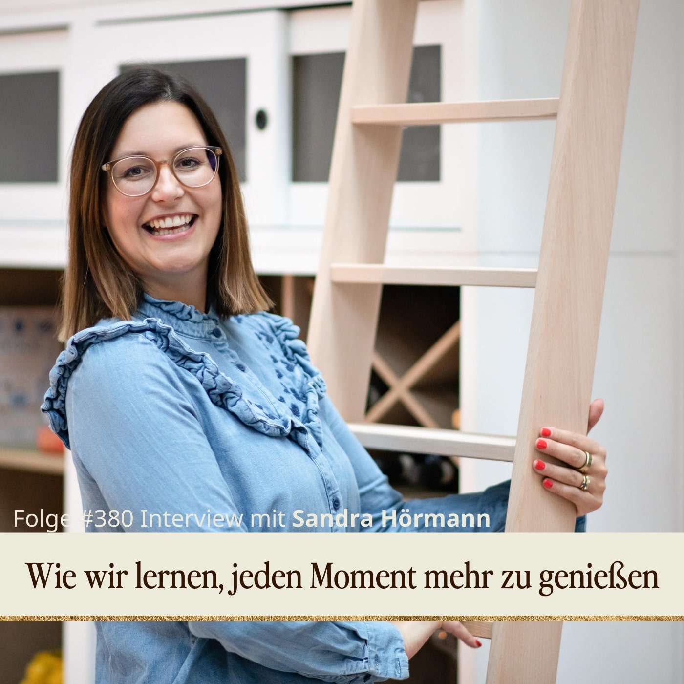 Wie wir lernen, jeden Moment mehr zu genießen. Interview mit Sandra Hörmann. episode artwork