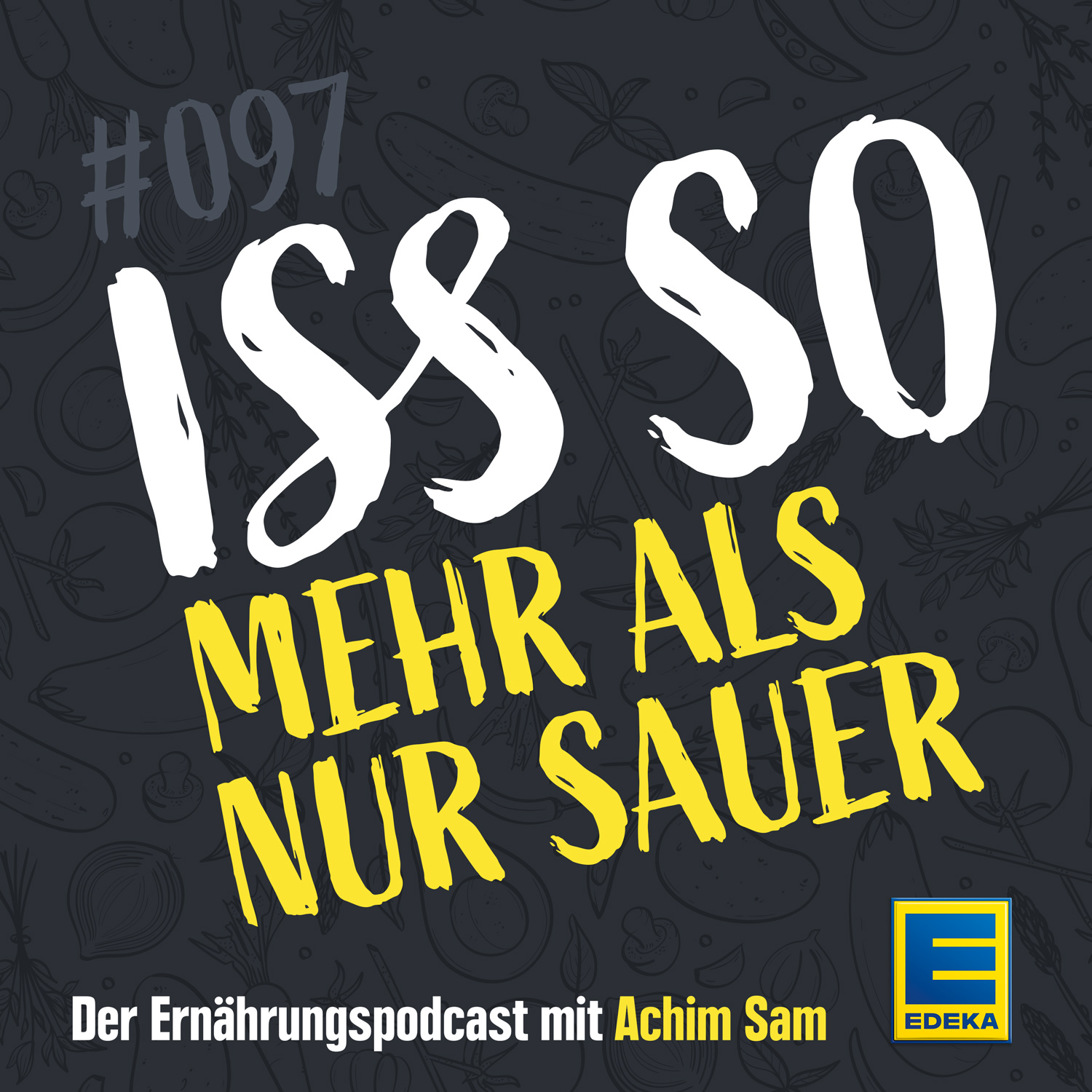 ISS SO – der Ernährungspodcast mit Achim Sam