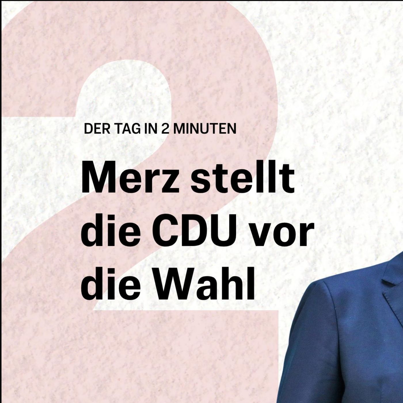 „Stützen oder stürzen“: Merz stellt CDU vor Grundsatzentscheidung | Der Tag in 2 Minuten