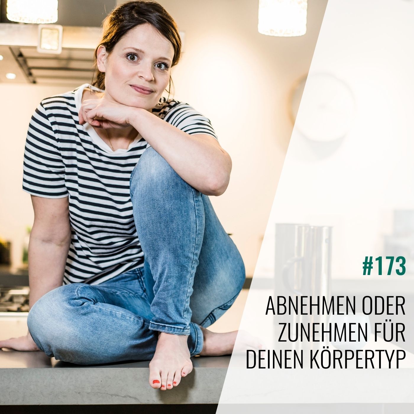 #173 Abnehmen oder Zunehmen für Deinen Körpertyp