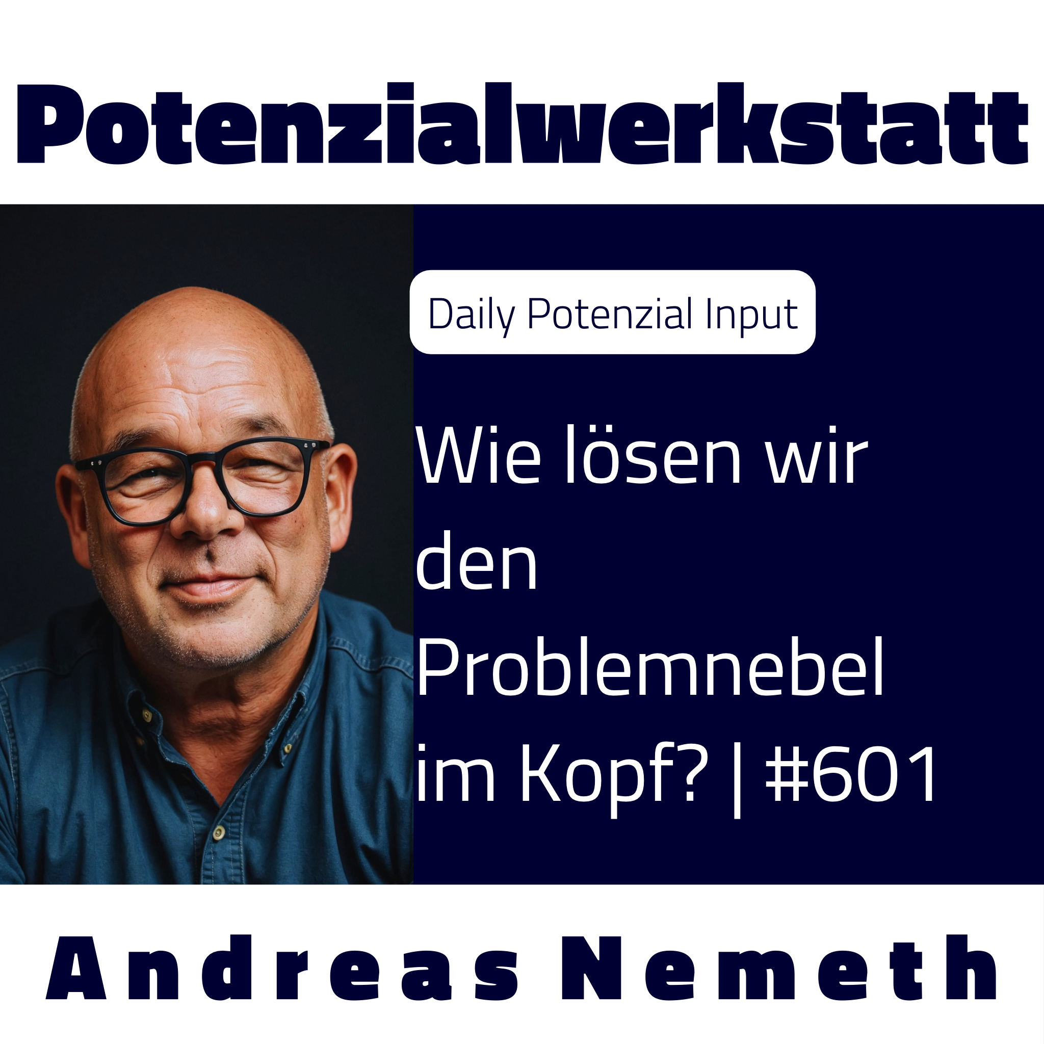 Wie lösen wir den Problemnebel im Kopf? | #601 episode artwork