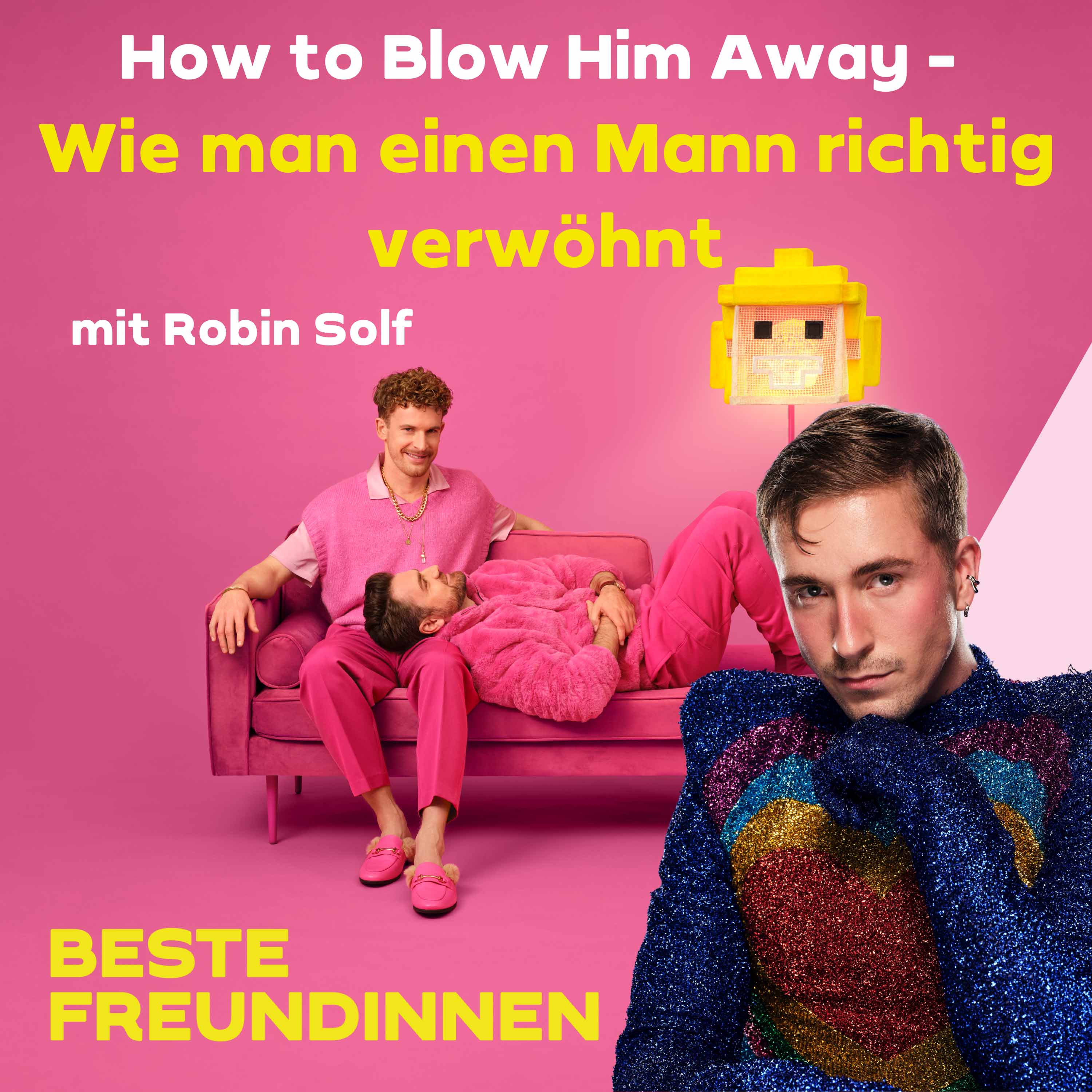 How to Blow Him Away - Wie man einen Mann richtig verwöhnt mit Robin Solf