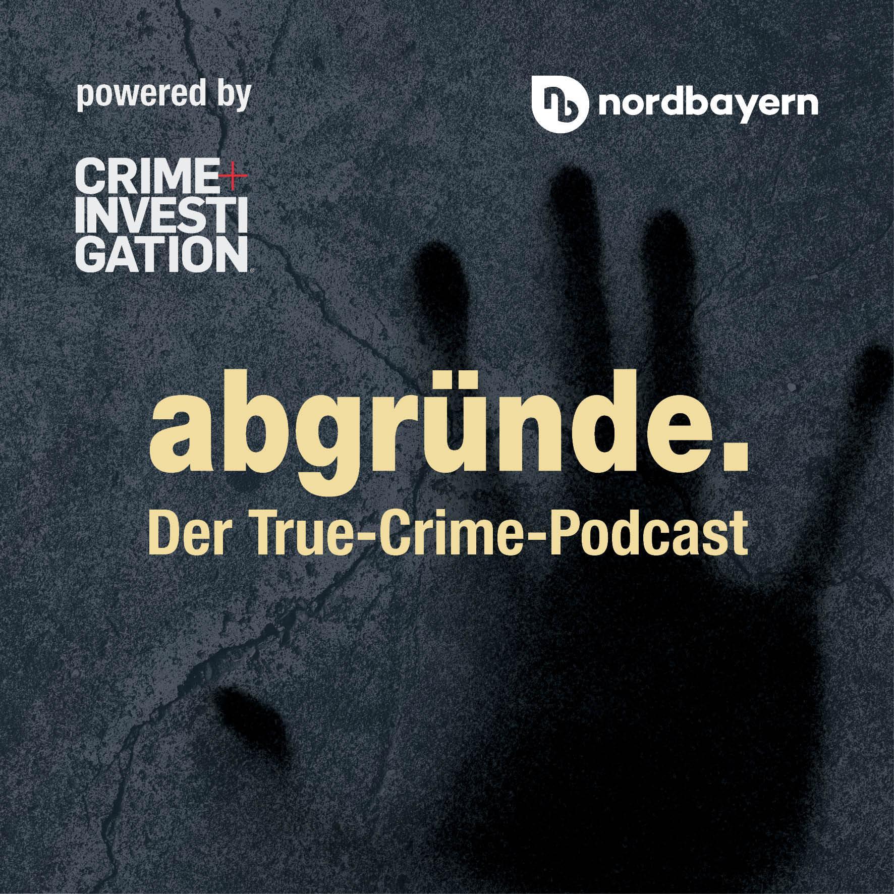 abgründe. - Der True-Crime-Podcast