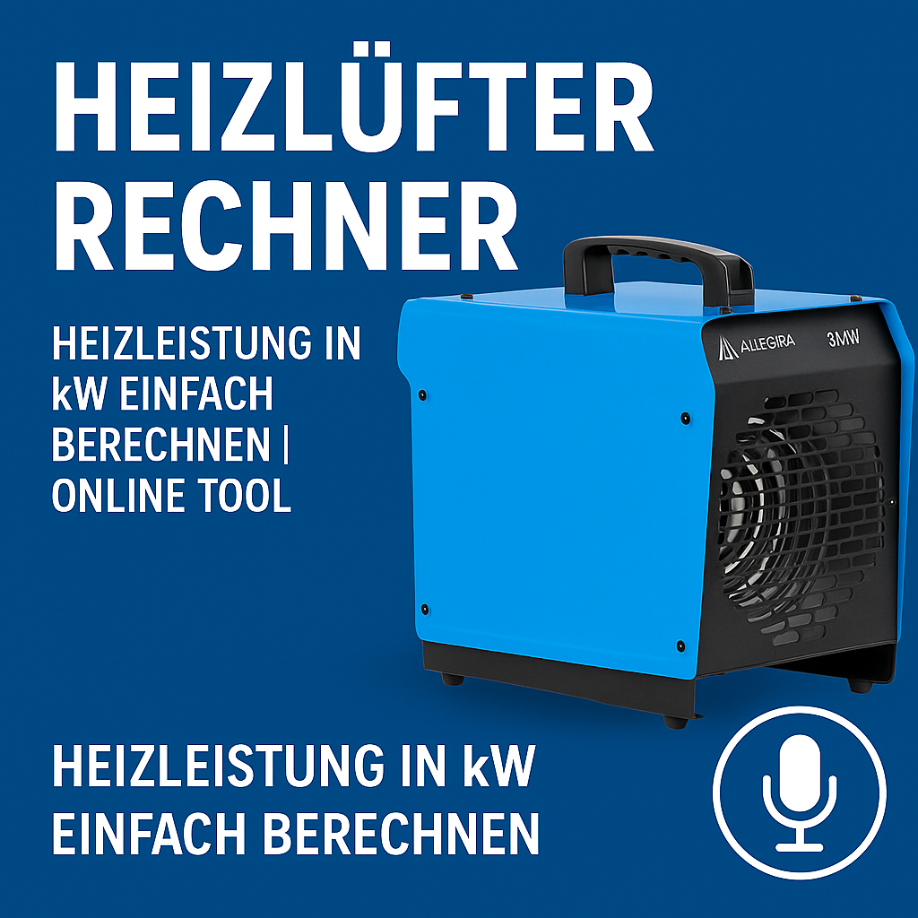 Heizlüfter richtig berechnen-Heizlüfter-Berechnungstool- richtig Leistung