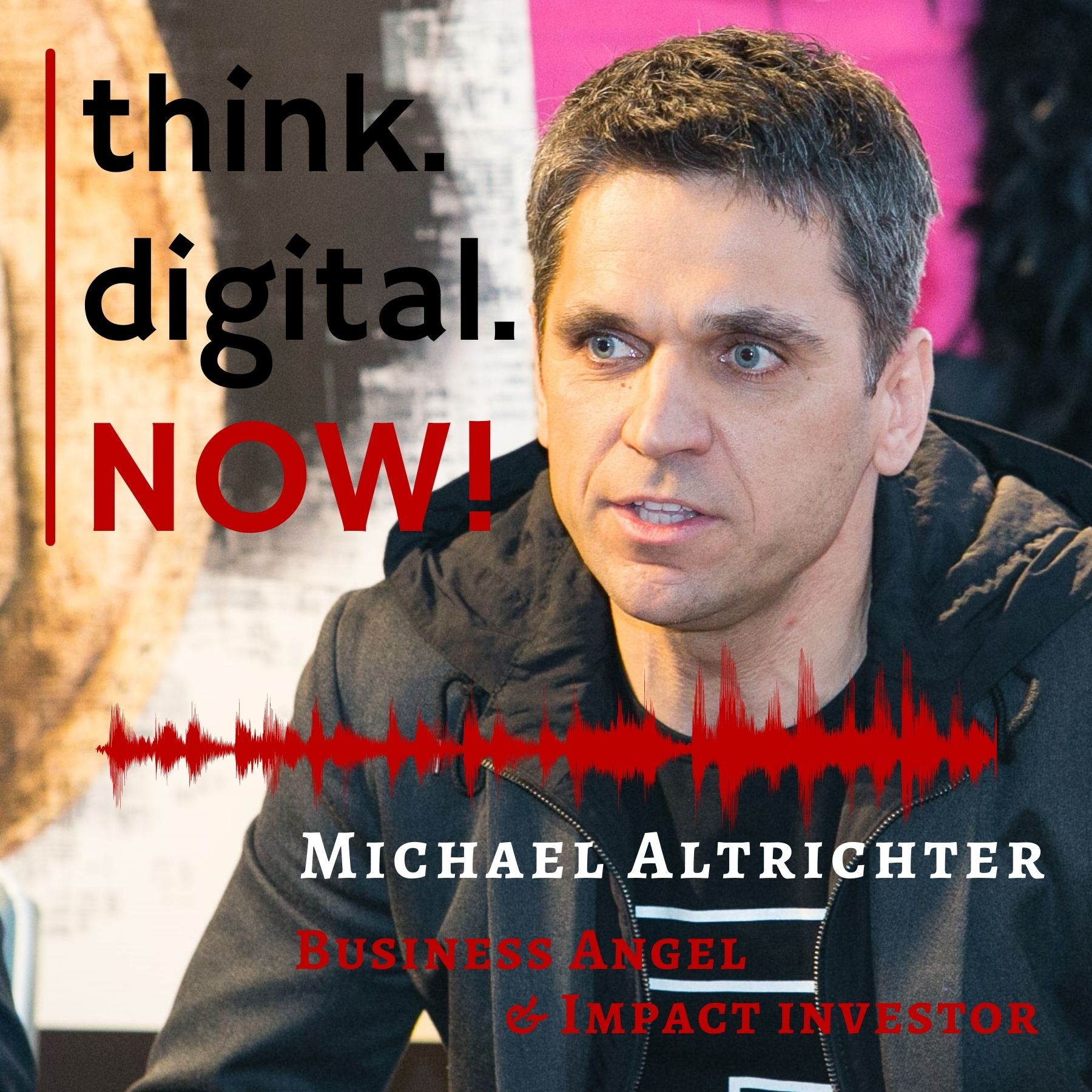 think.digital.NOW! - Der Podcast für deinen digitalen Geschäftserfolg