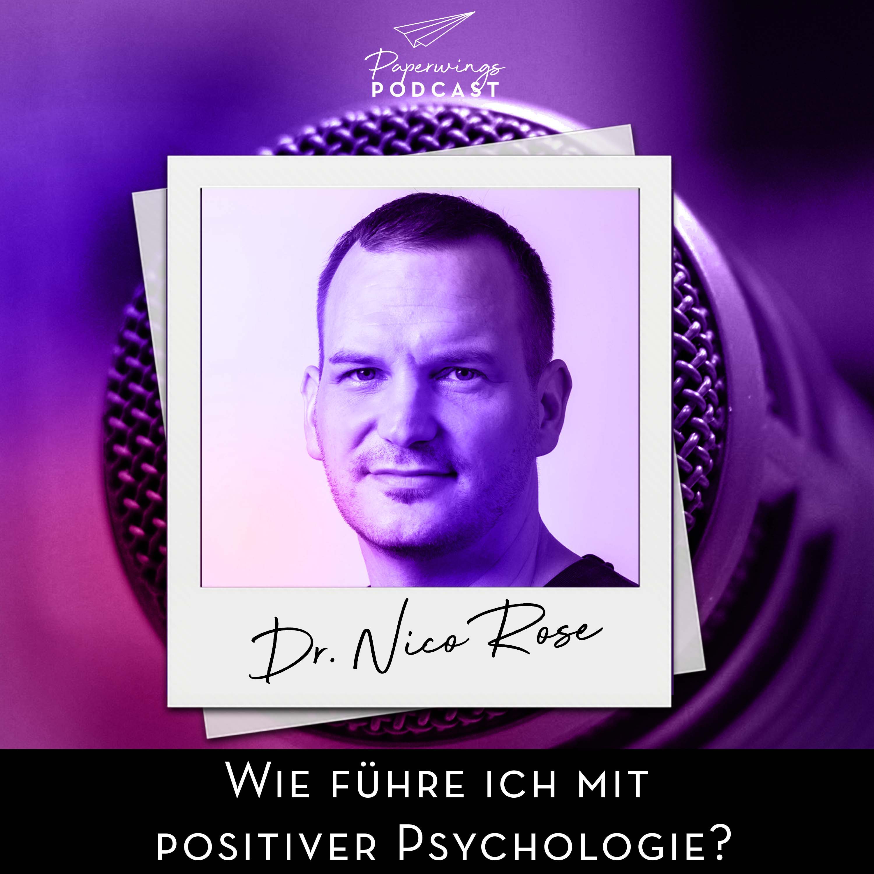 cover of episode #72 "Wie führe ich mit positiver Psychologie" Danny Herzog-Braune im Gespräch mit Dr. Nico Rose