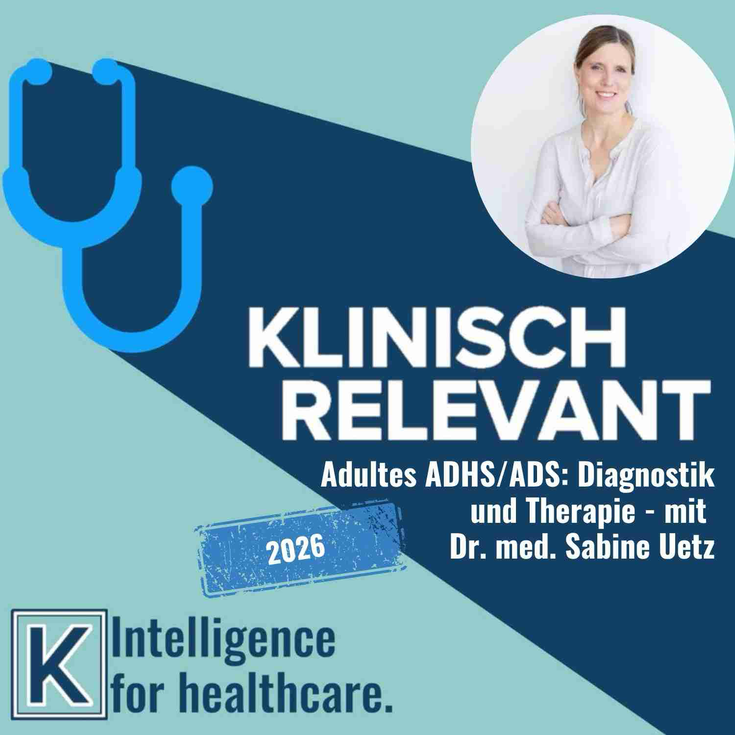Adultes ADHS/ADS: Diagnostik und Therapie - mit Dr. med. Sabine Uez