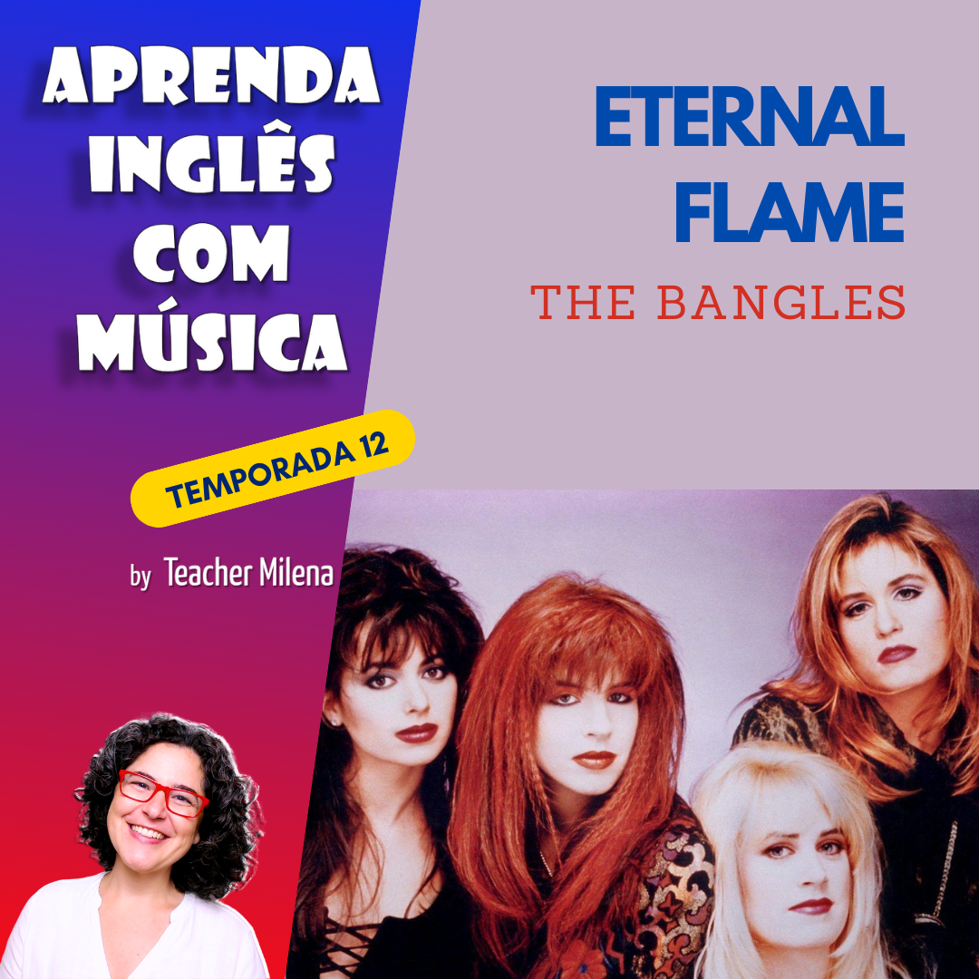 Aprenda Inglês com Música #237 - Eternal Flame - The Bangles (S12E06)